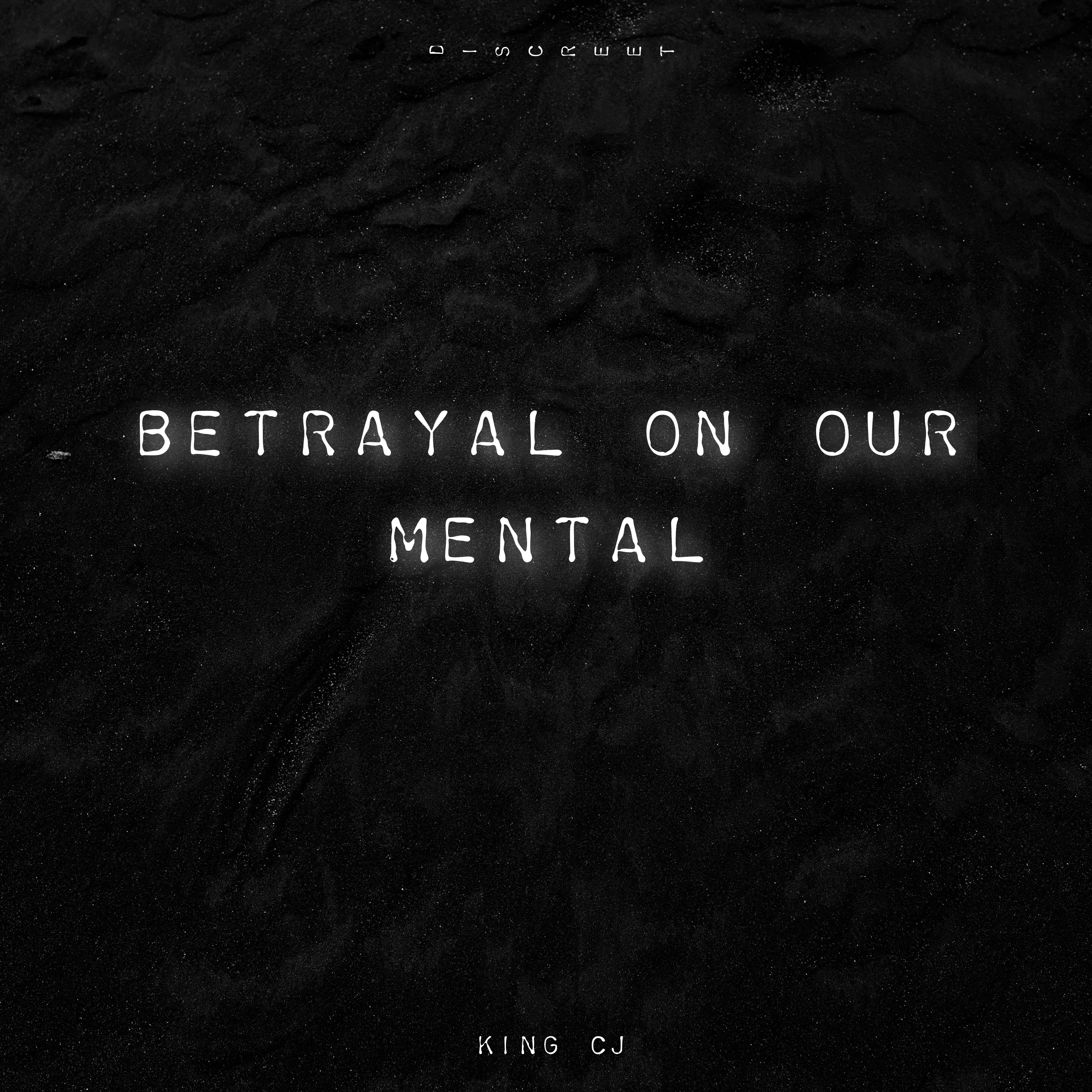 Betrayal On Our Mental artwork