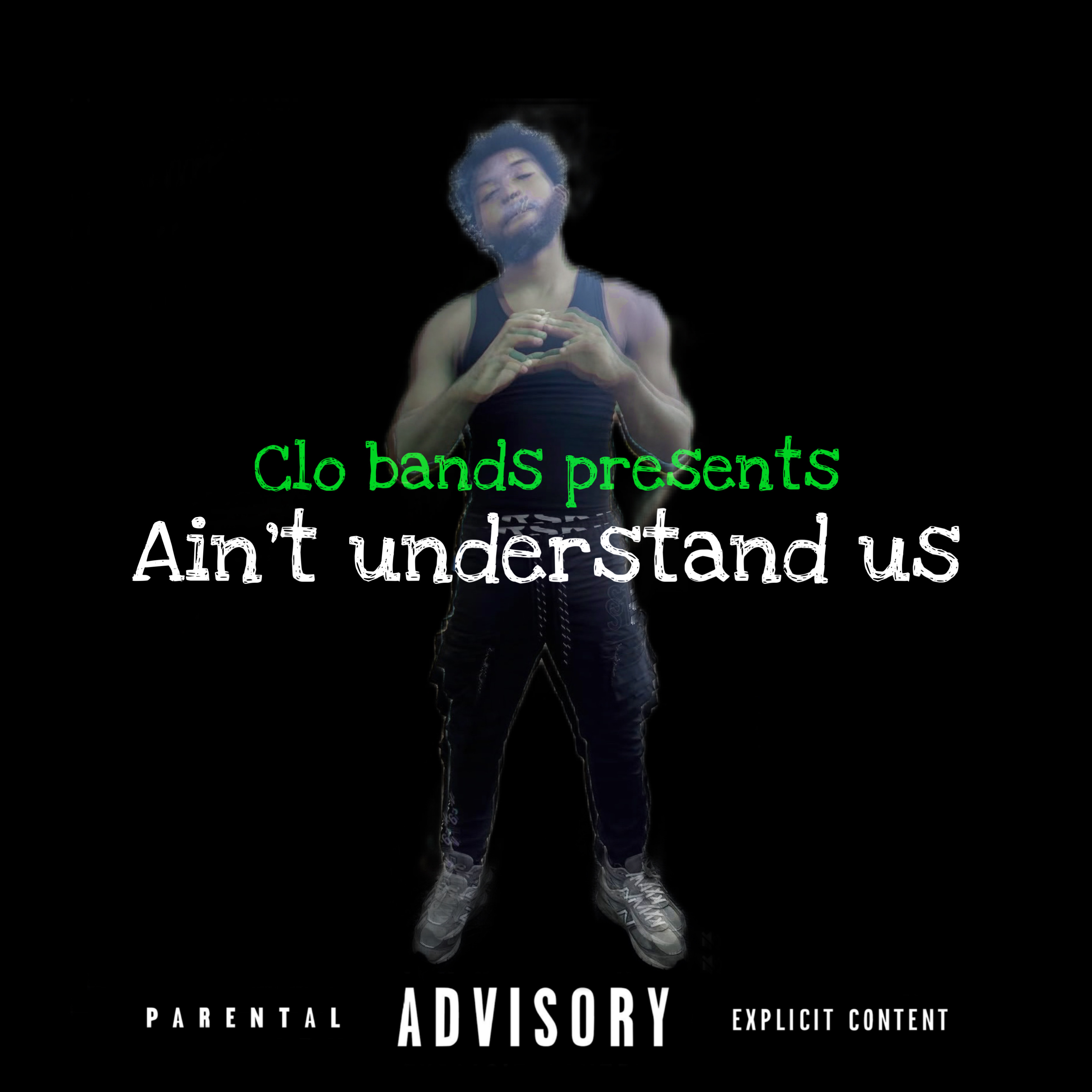 Ain’t Understand Us artwork