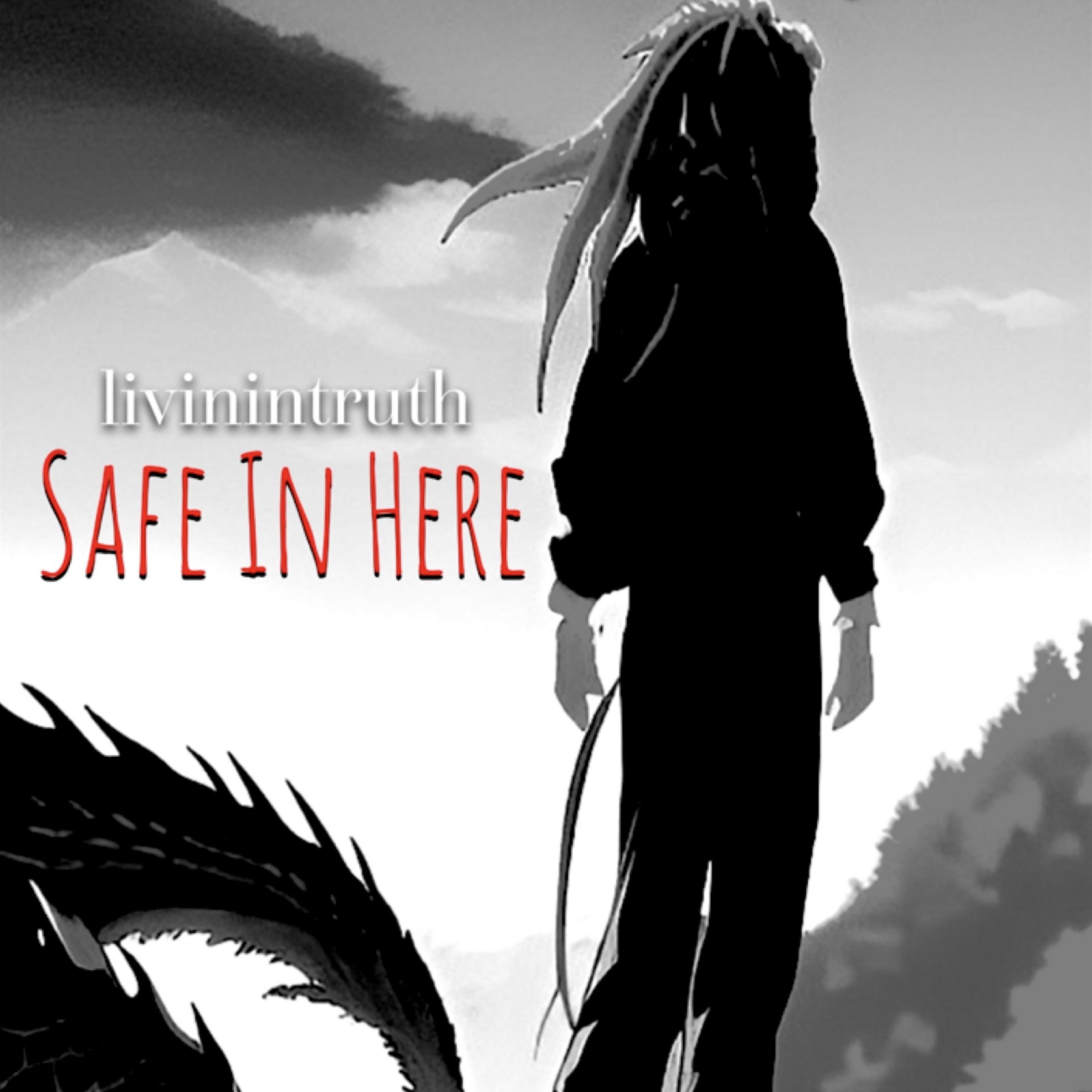 Safe In Here by livinintruth  cover art