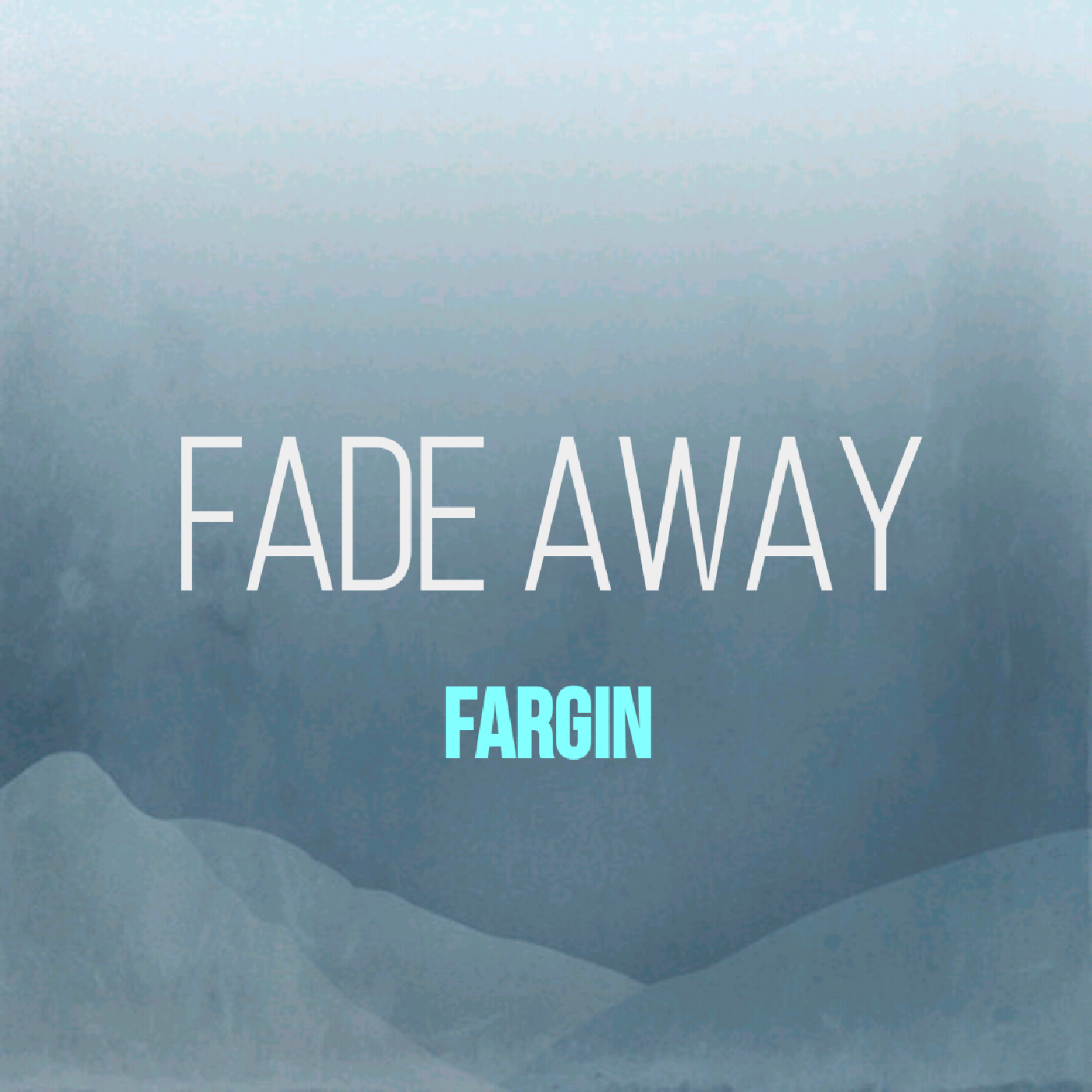 FADE AWAY artwork