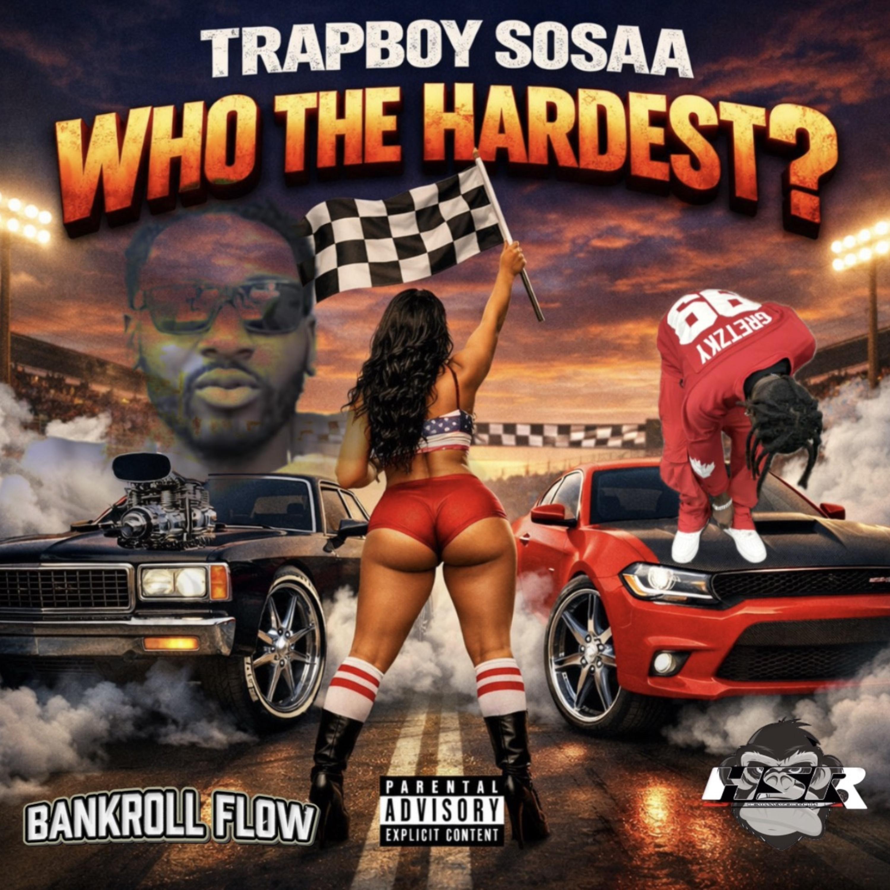 WHO THE HARDEST by Trapboy Sosaa cover art