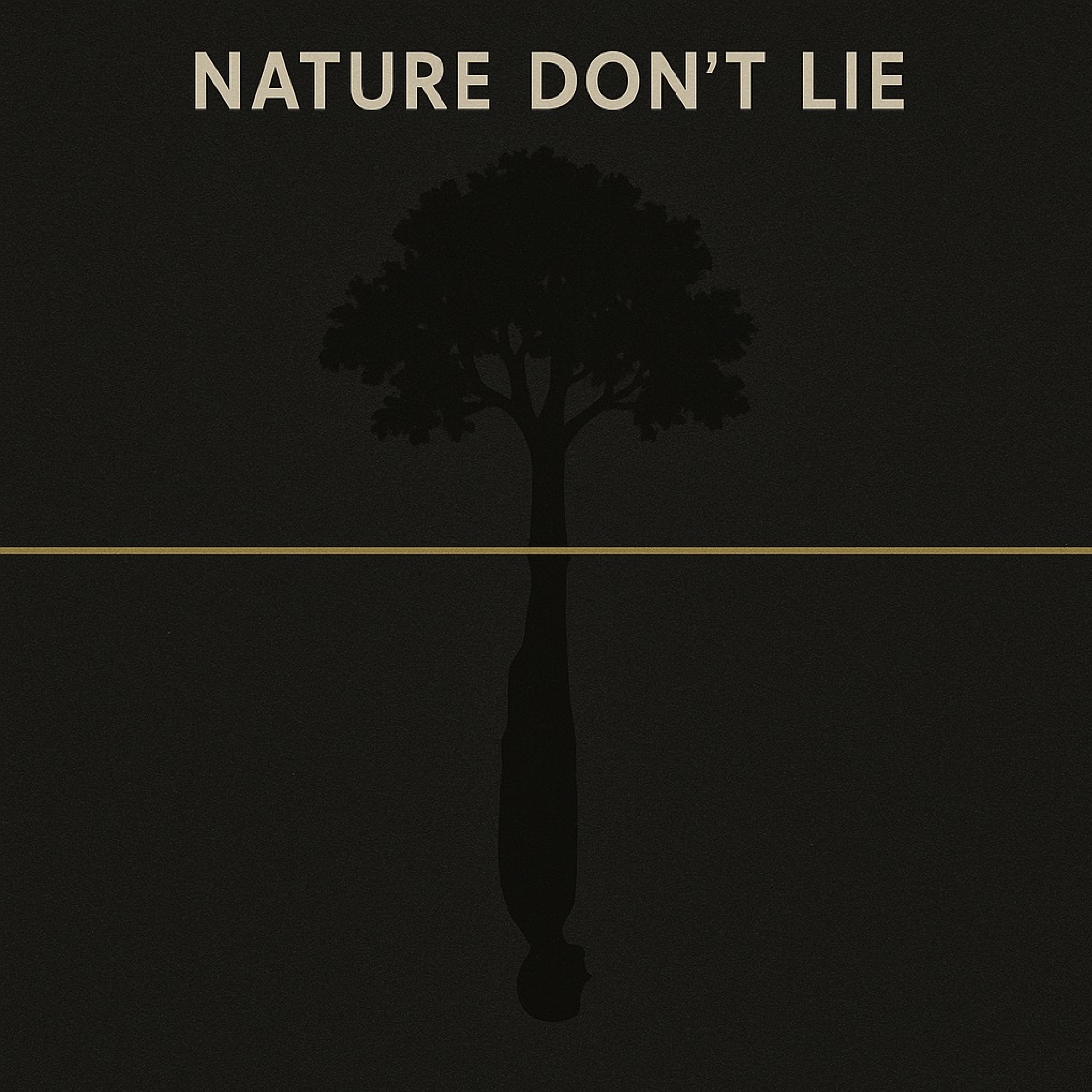 Nature Don’t Lie artwork