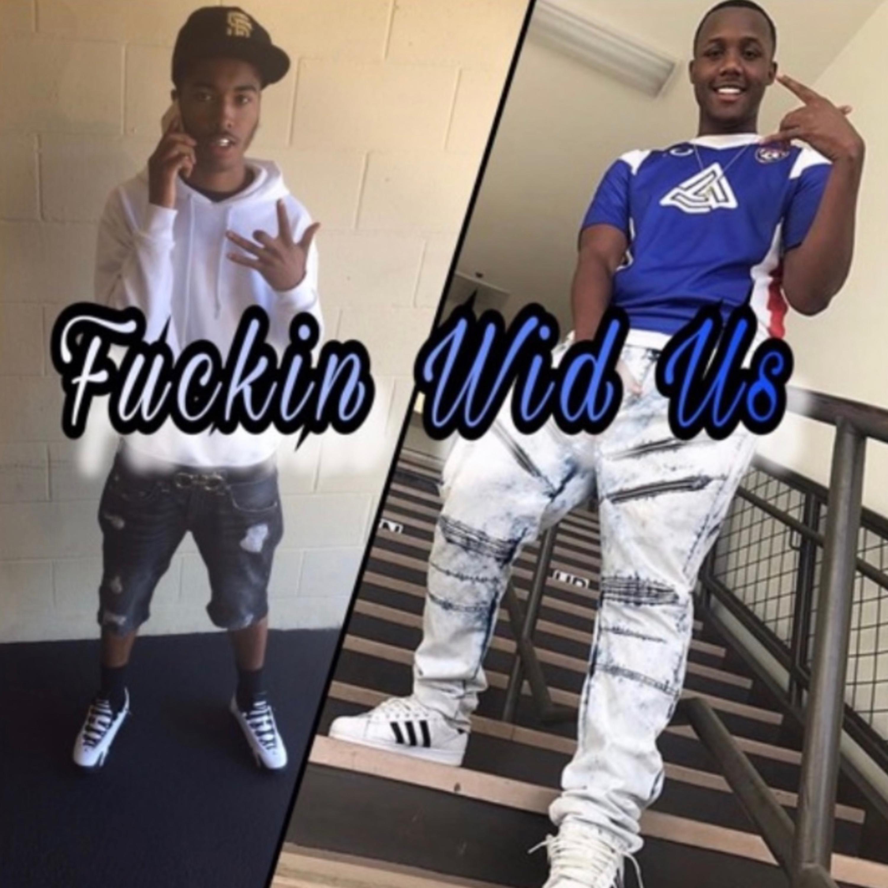 Fuckin Wid Us artwork