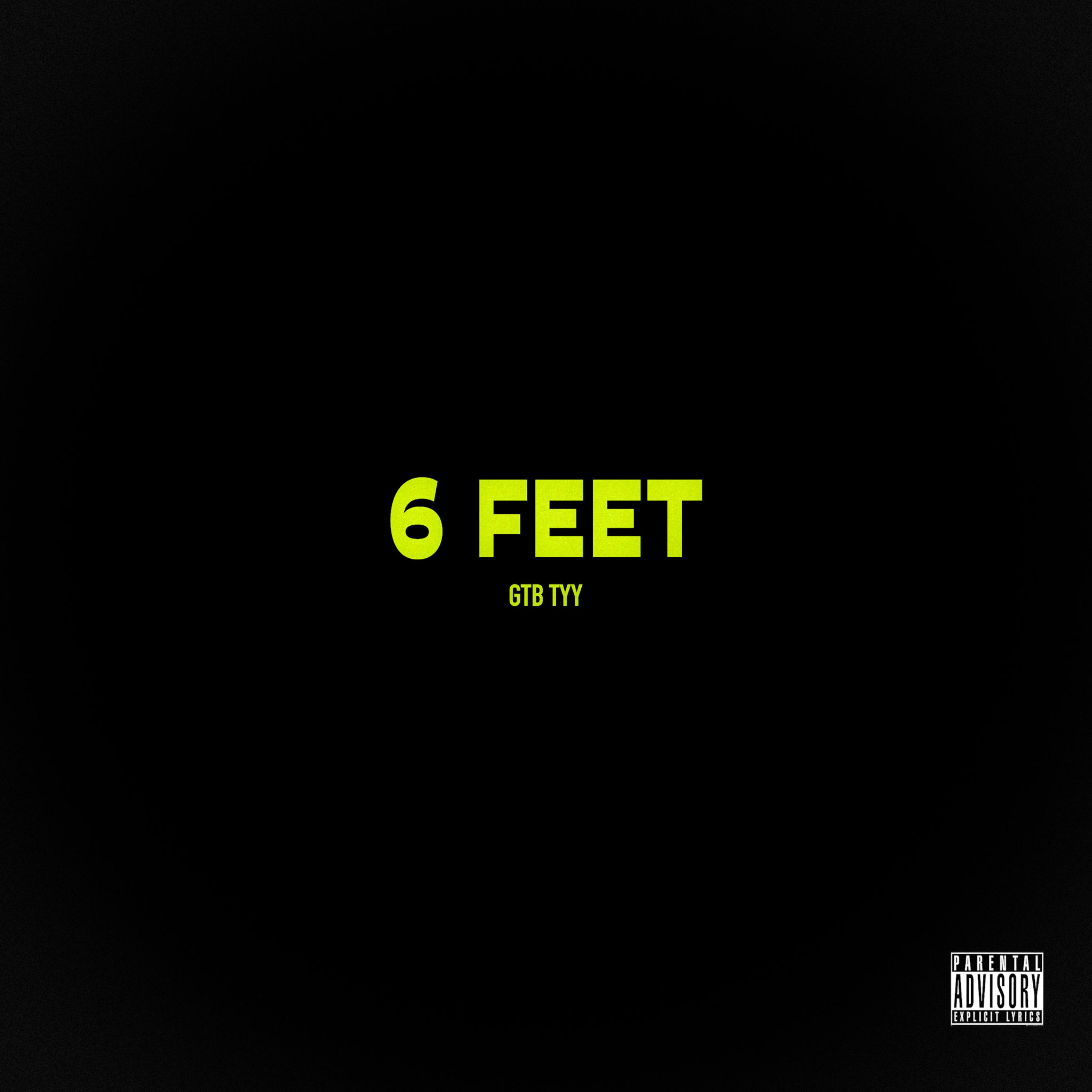6 Feet by GTB TYY cover art