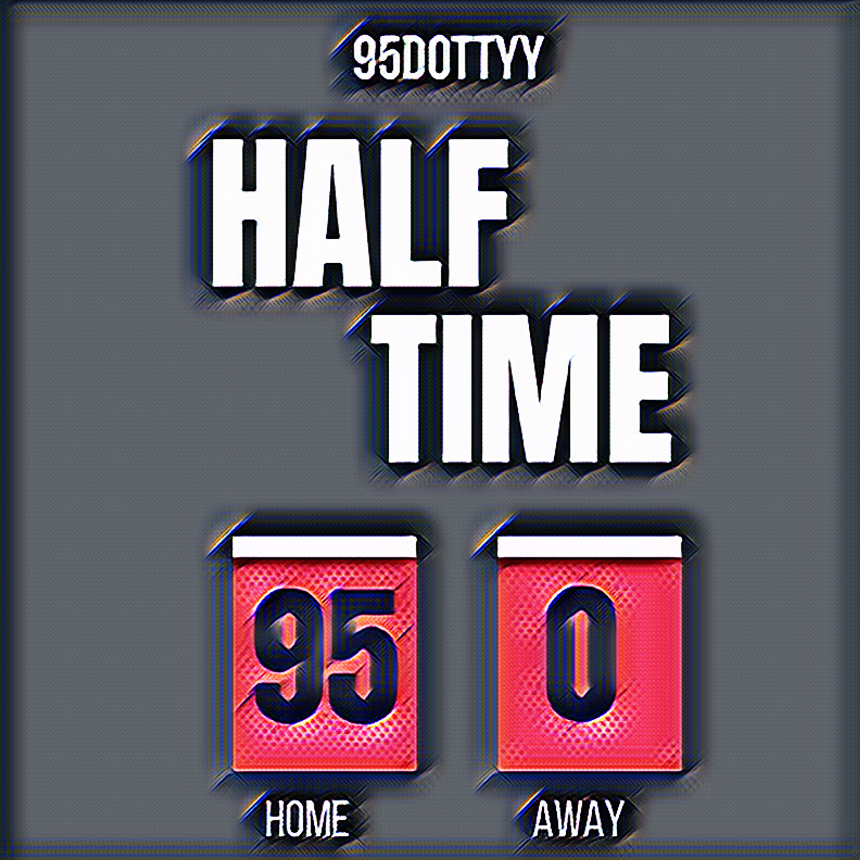 HALFTIME by 95Dottyy