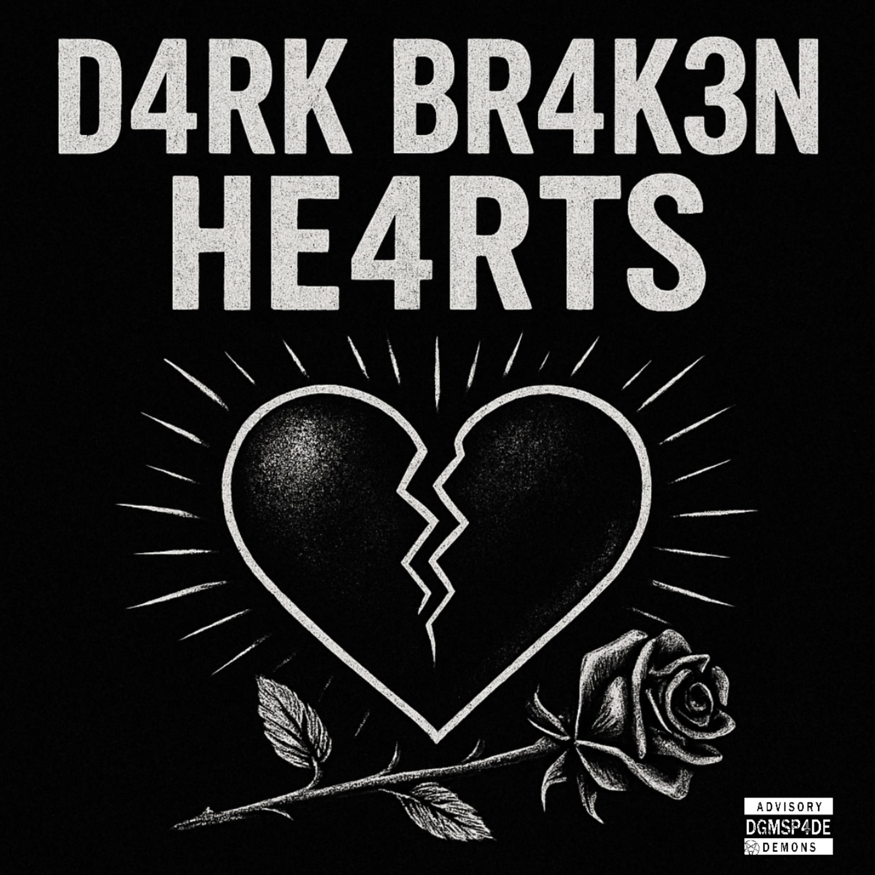 D4RK BR4K3N HE4RTS artwork