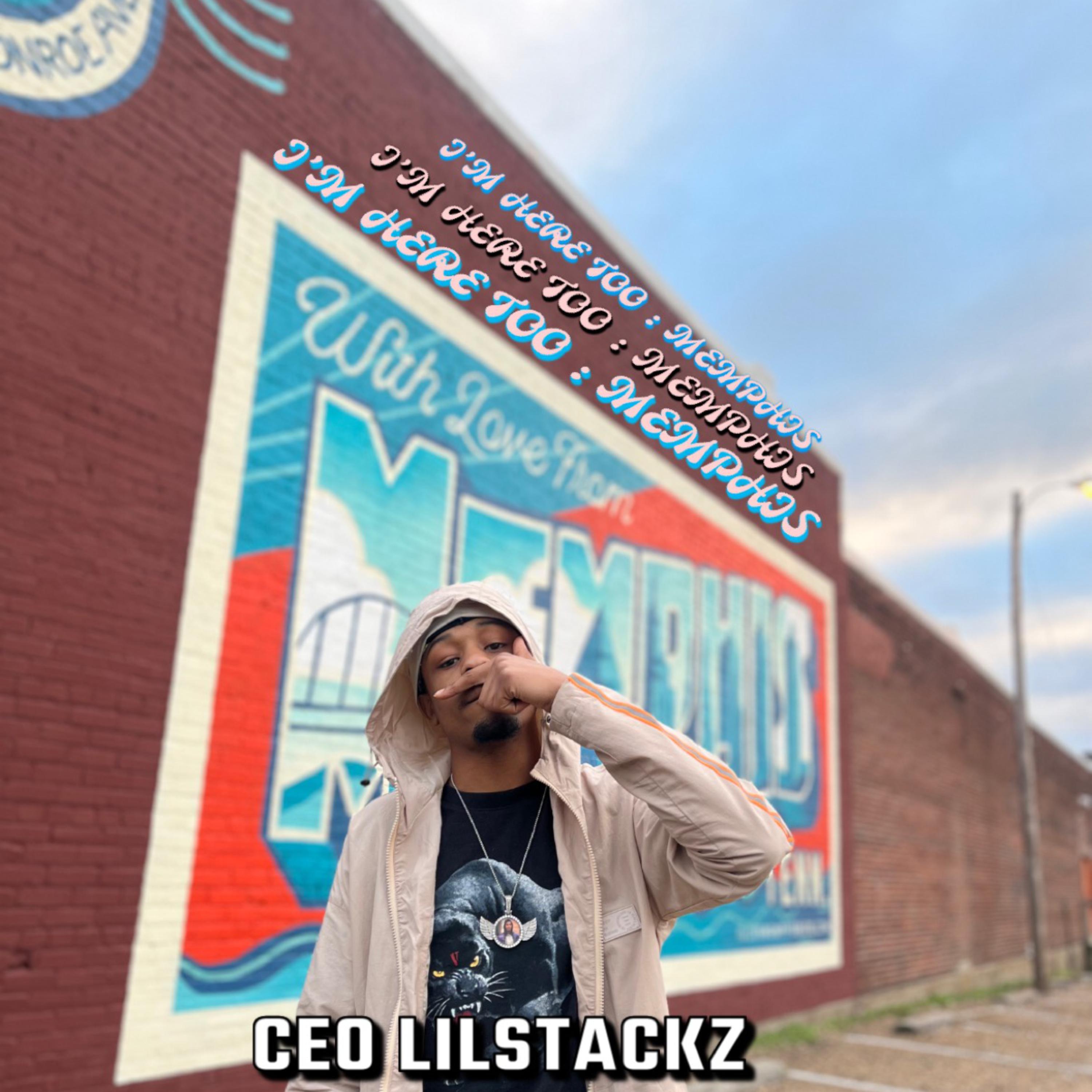 I'm Here Too: Memphis by CEO LilStackz cover art