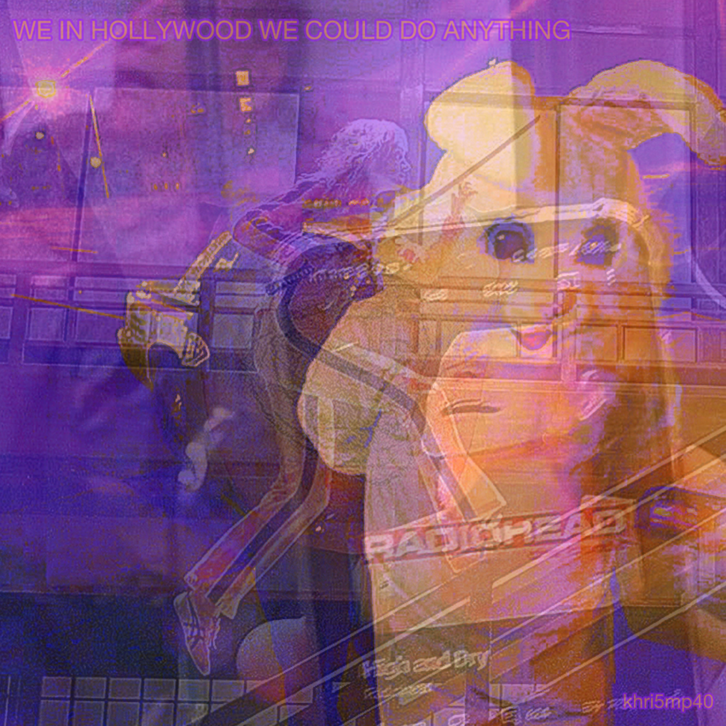 WE IN HOLLYWOOD WE COULD DO ANYTHING artwork