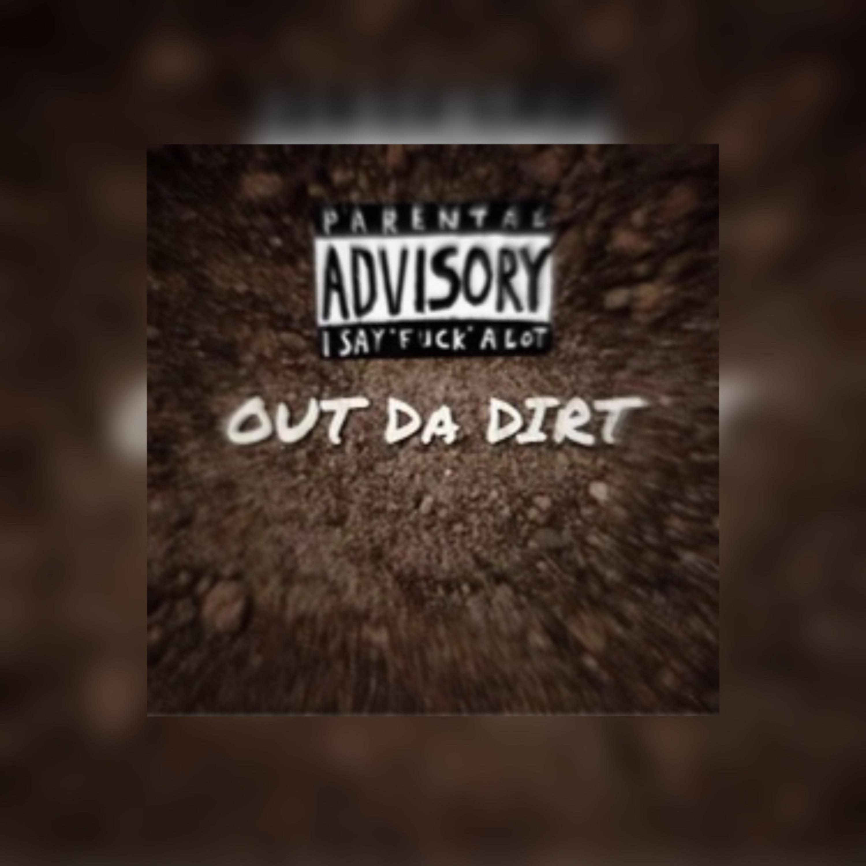 Out Da Dirt artwork