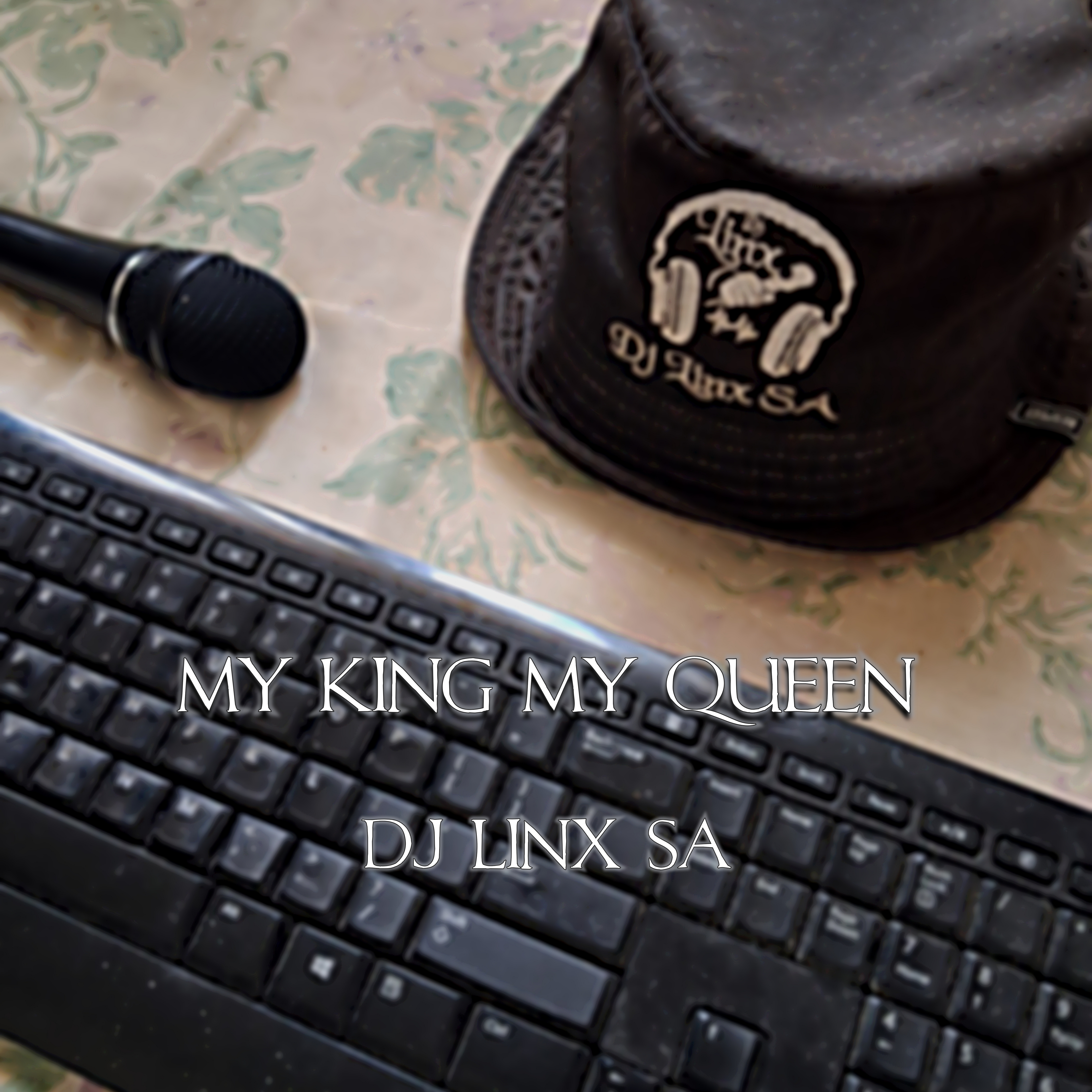My King My Queen by Dj Linx SA cover art