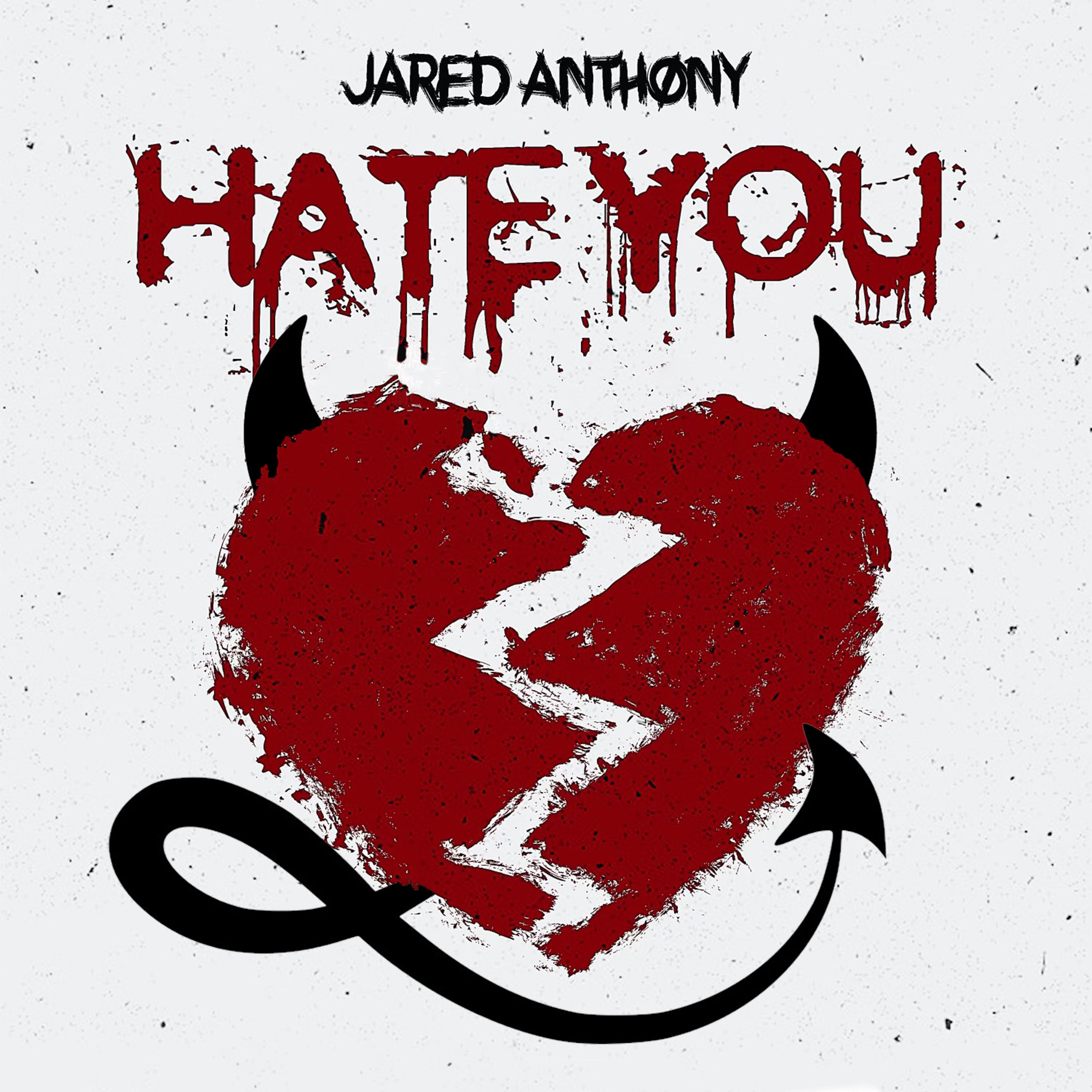 Hate You by Jared Anthony cover art
