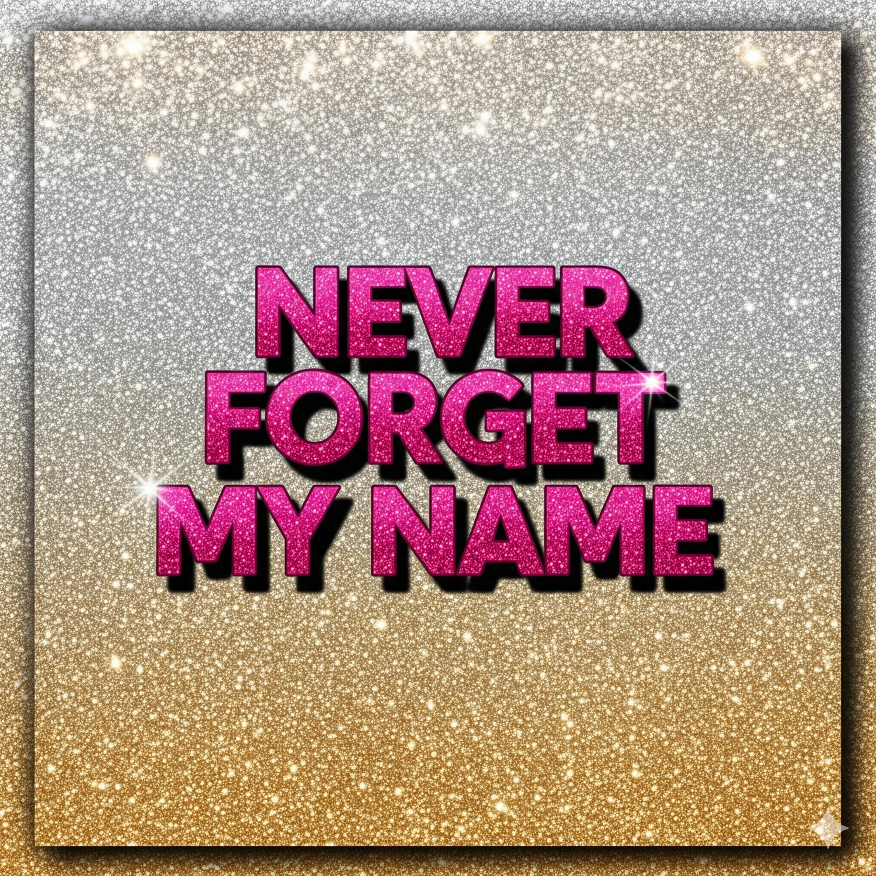 Never Forget My Name artwork