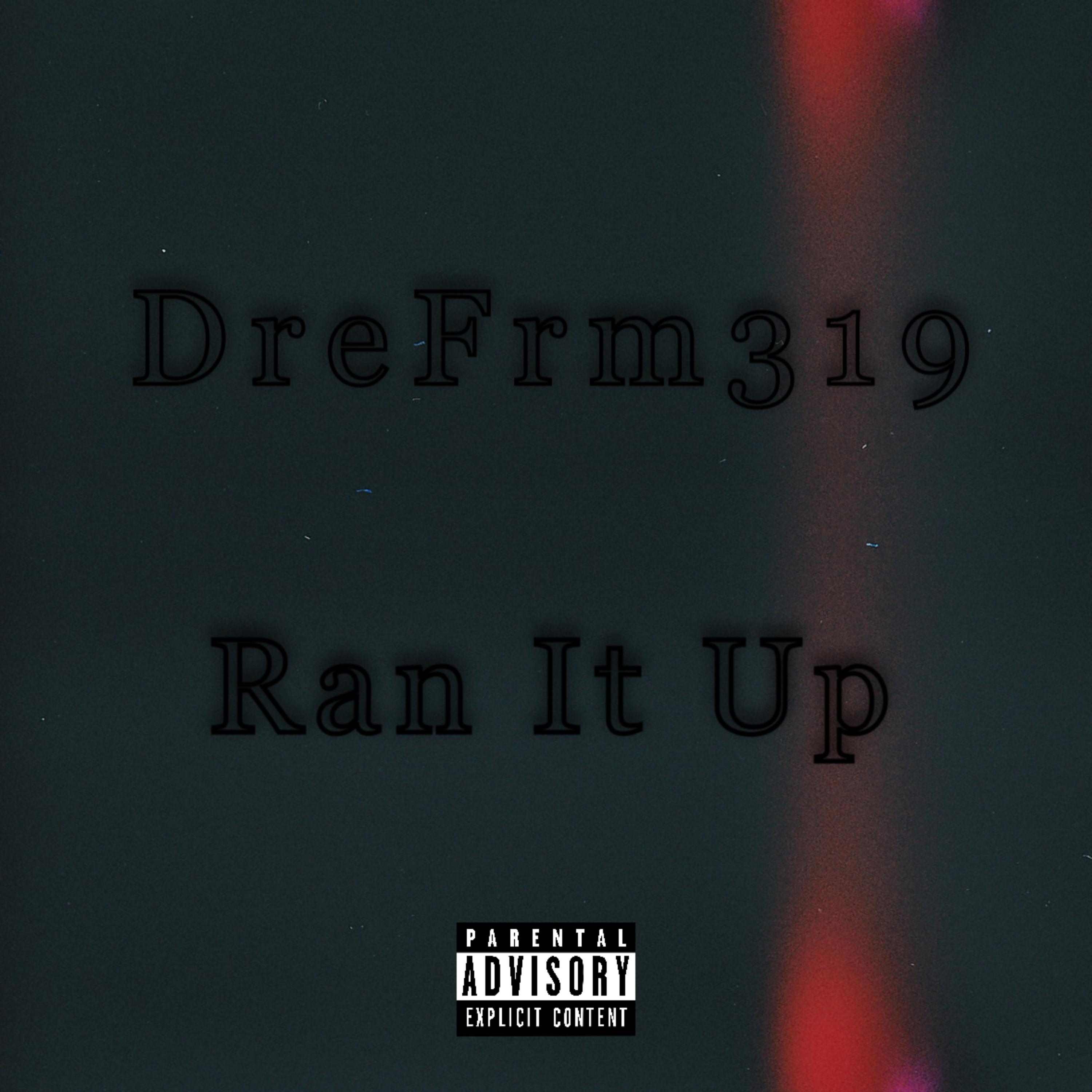 Ran it up by EBK DRE999 cover art
