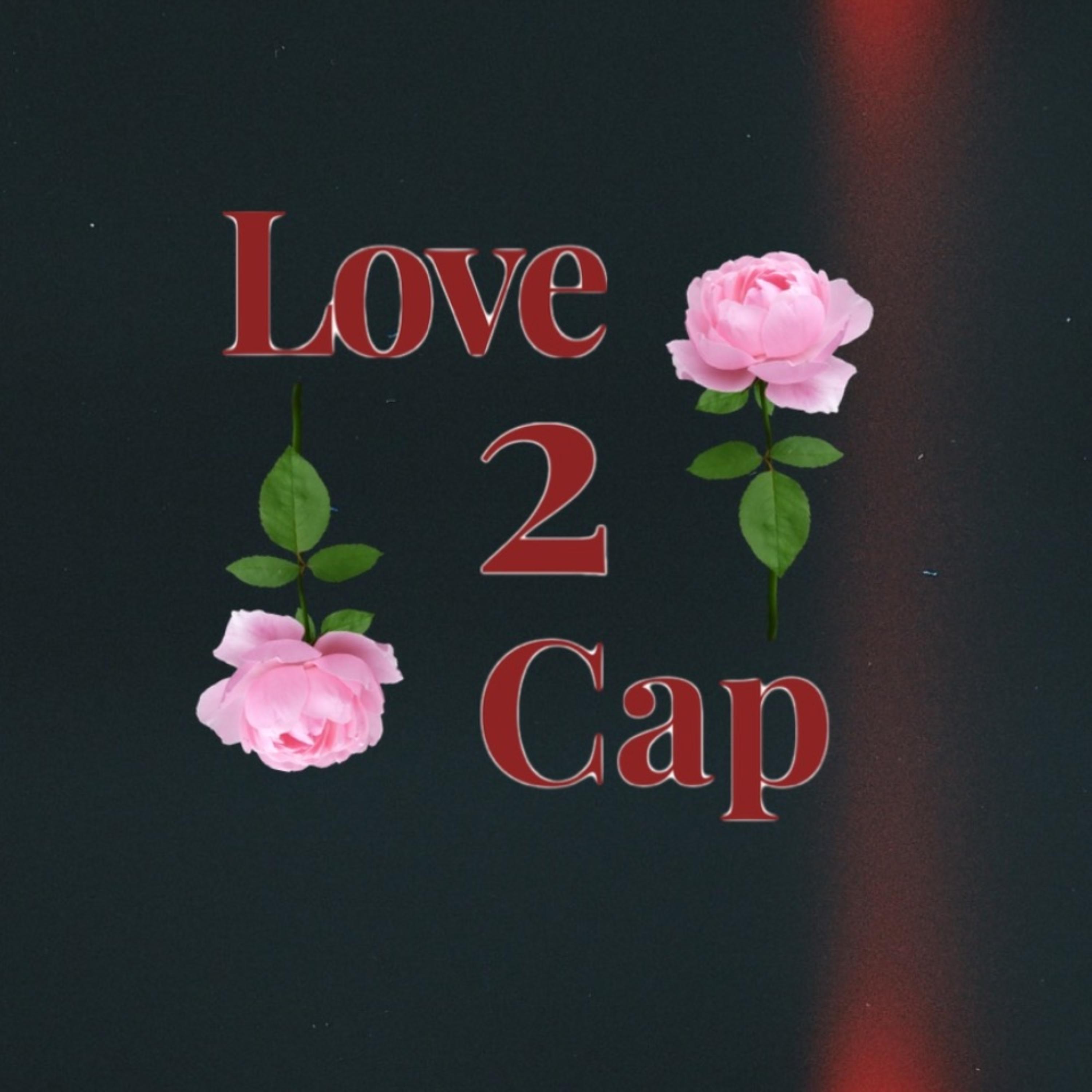 Love2Cap by Cam2Cap cover art