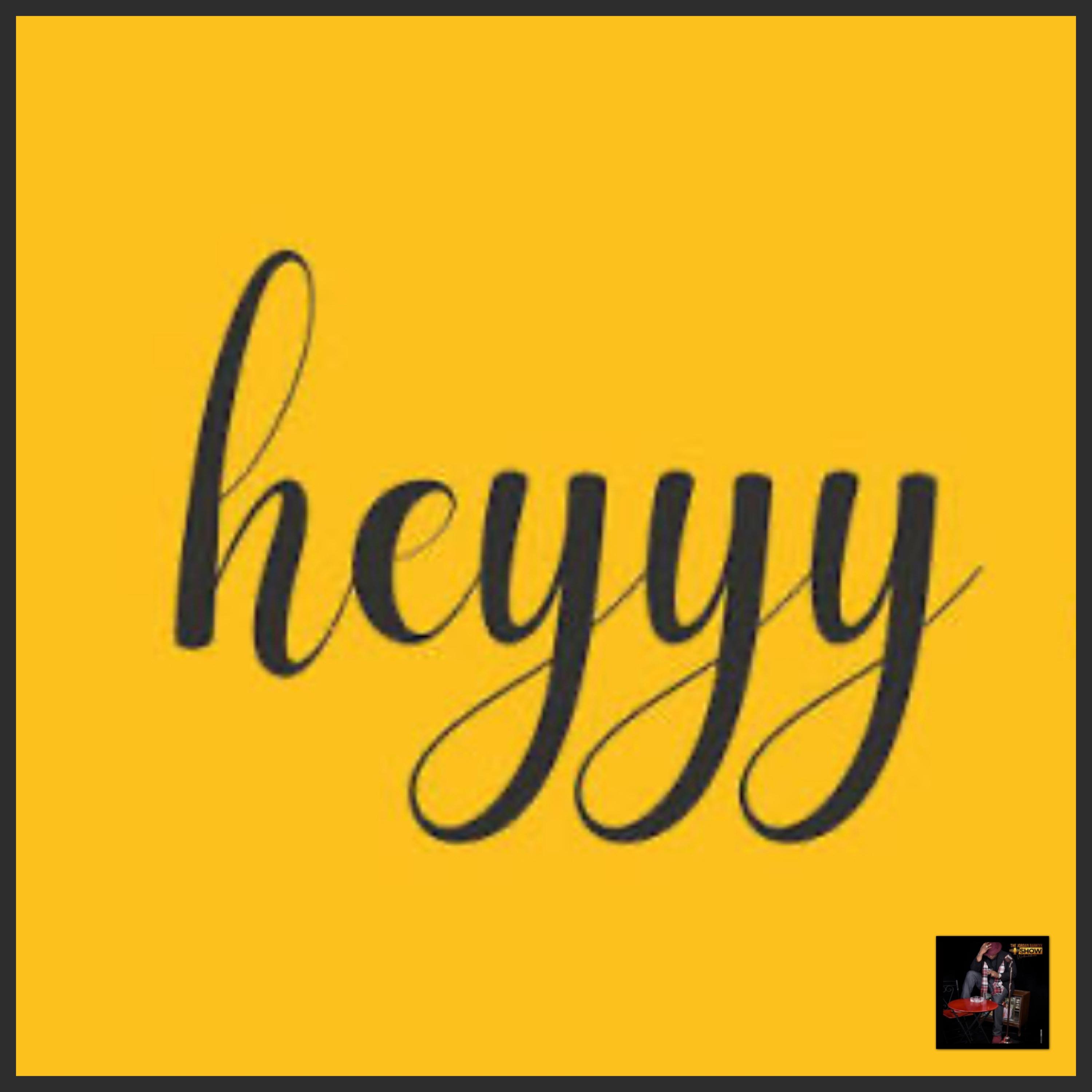 Heyyy artwork