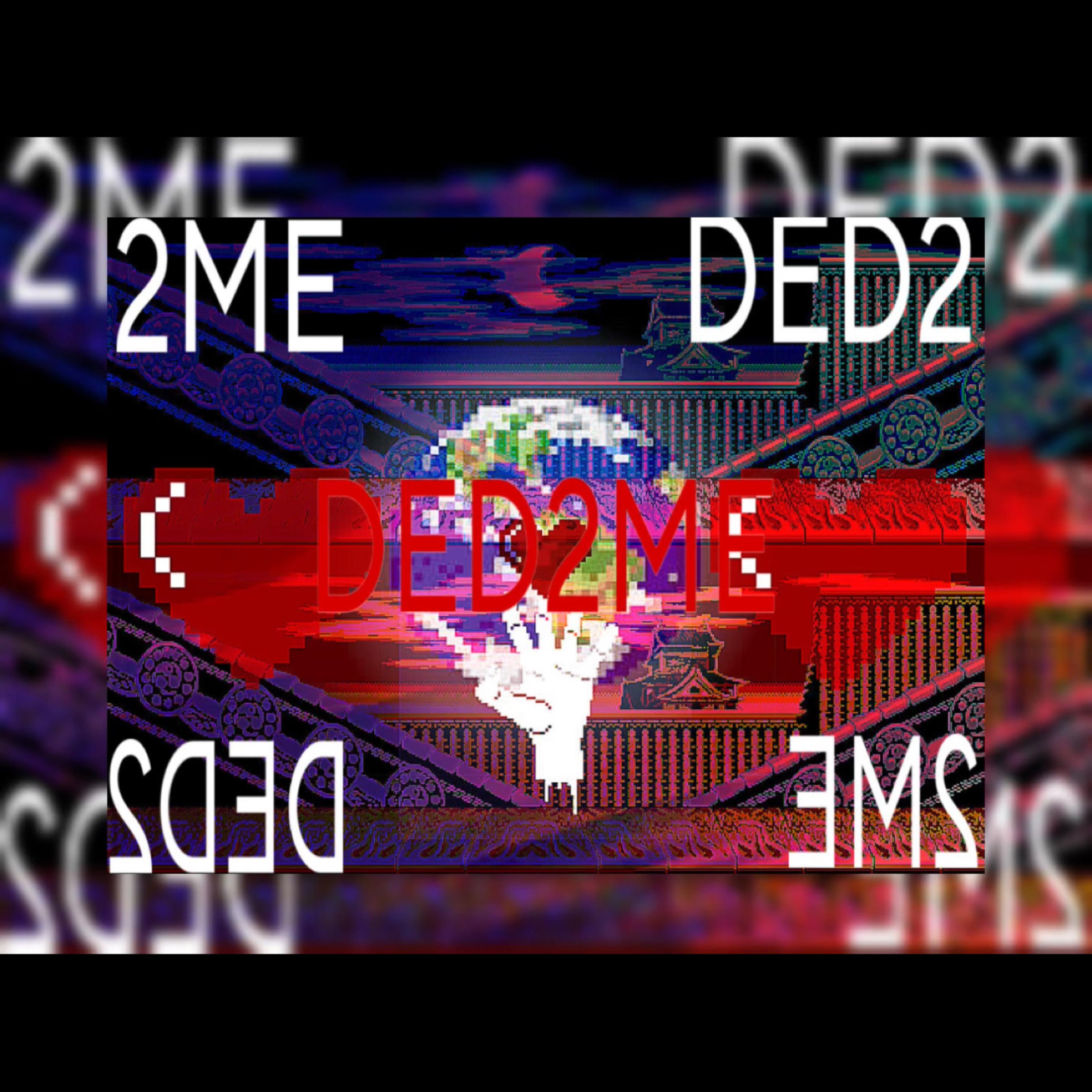 DED2ME artwork