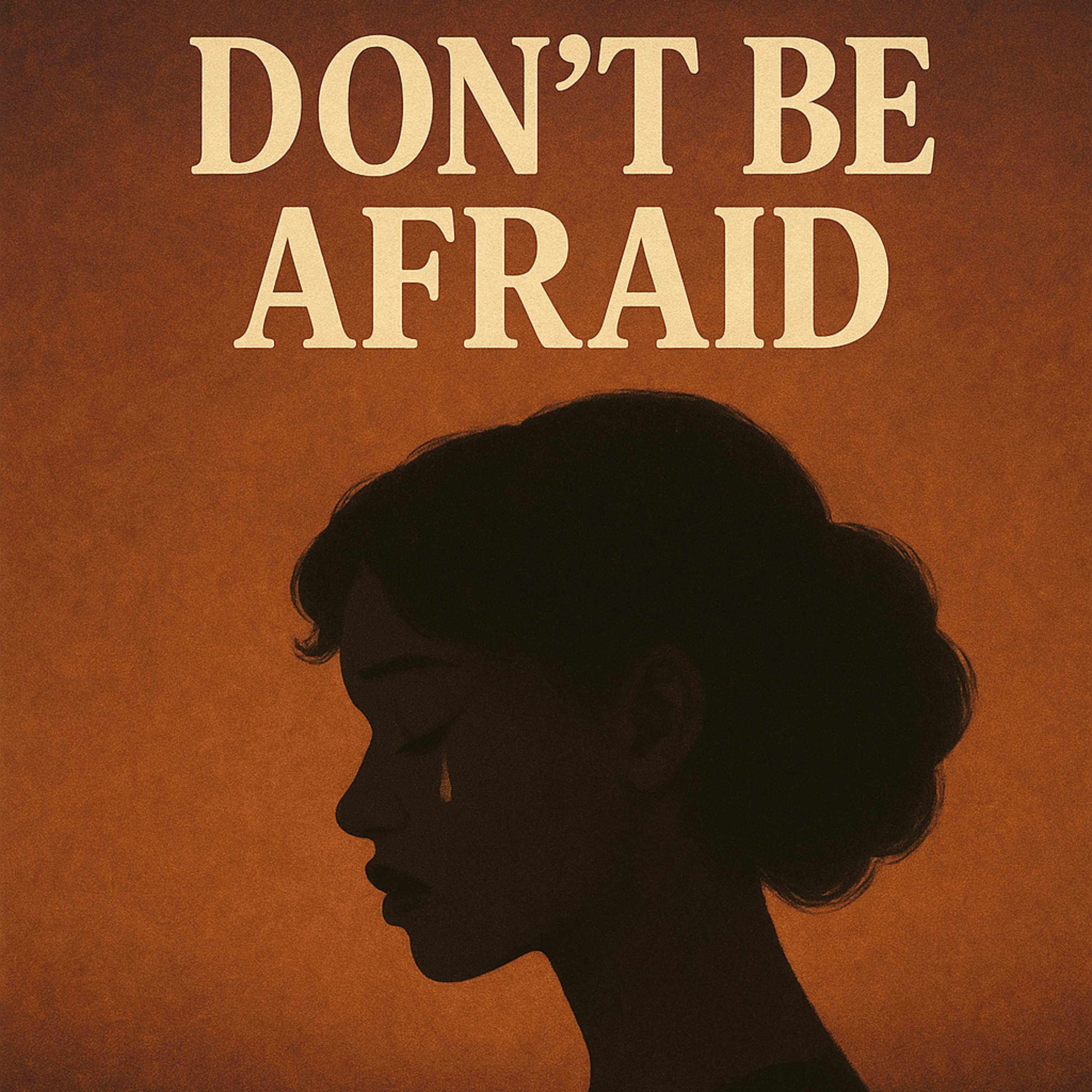 Don't Be Afraid artwork
