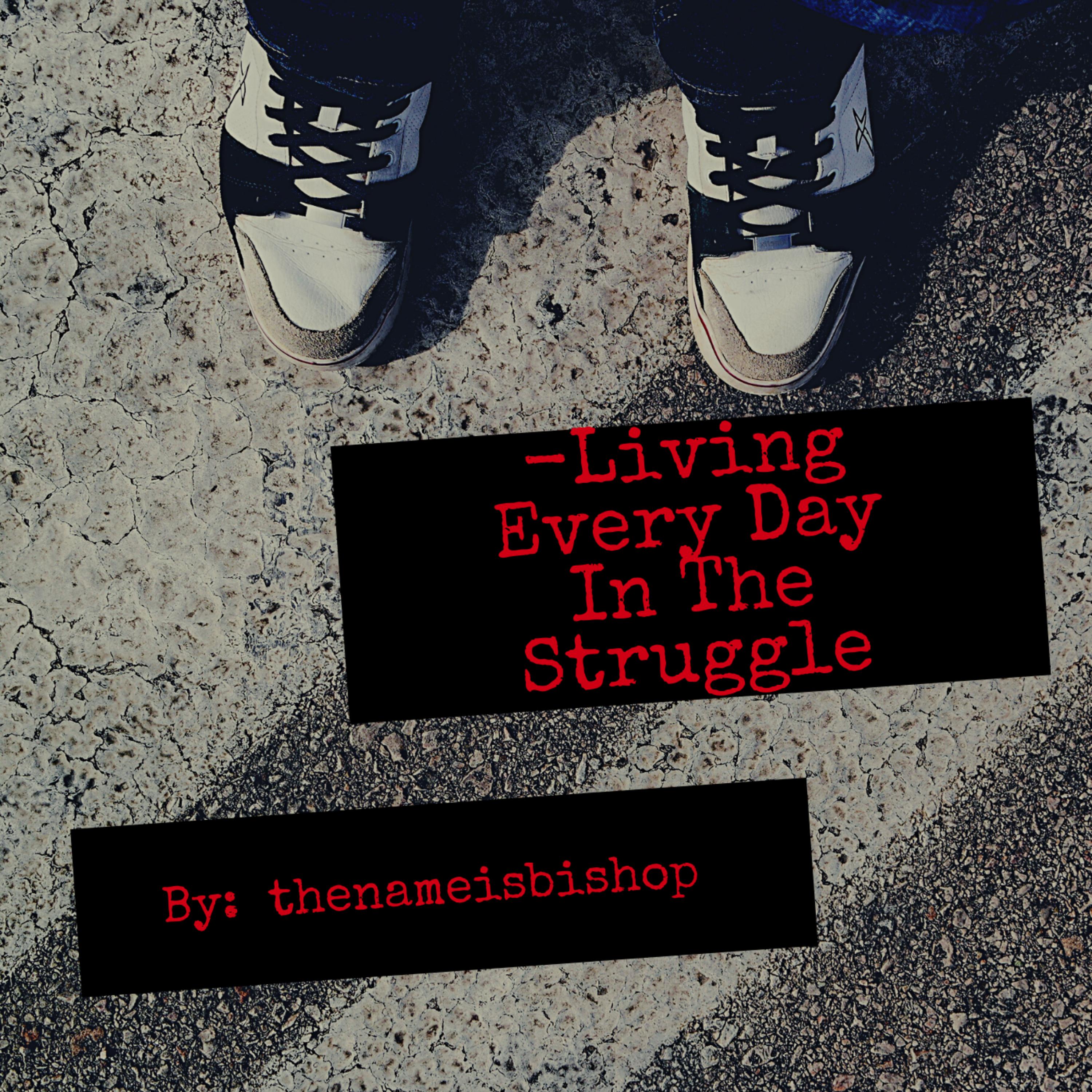 Living Everyday In The Struggle artwork