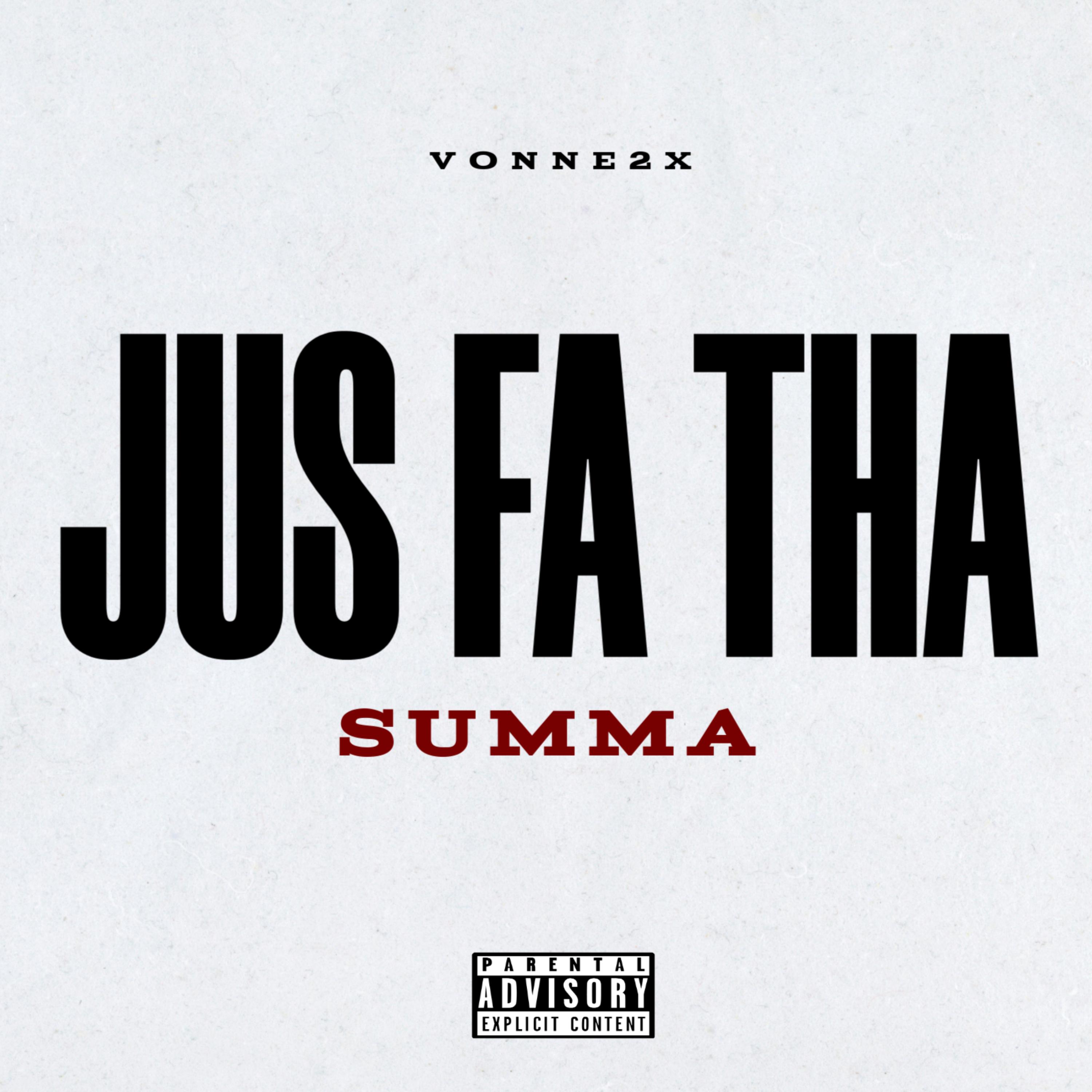 JUS FA THA SUMMA by Vonne2x cover art
