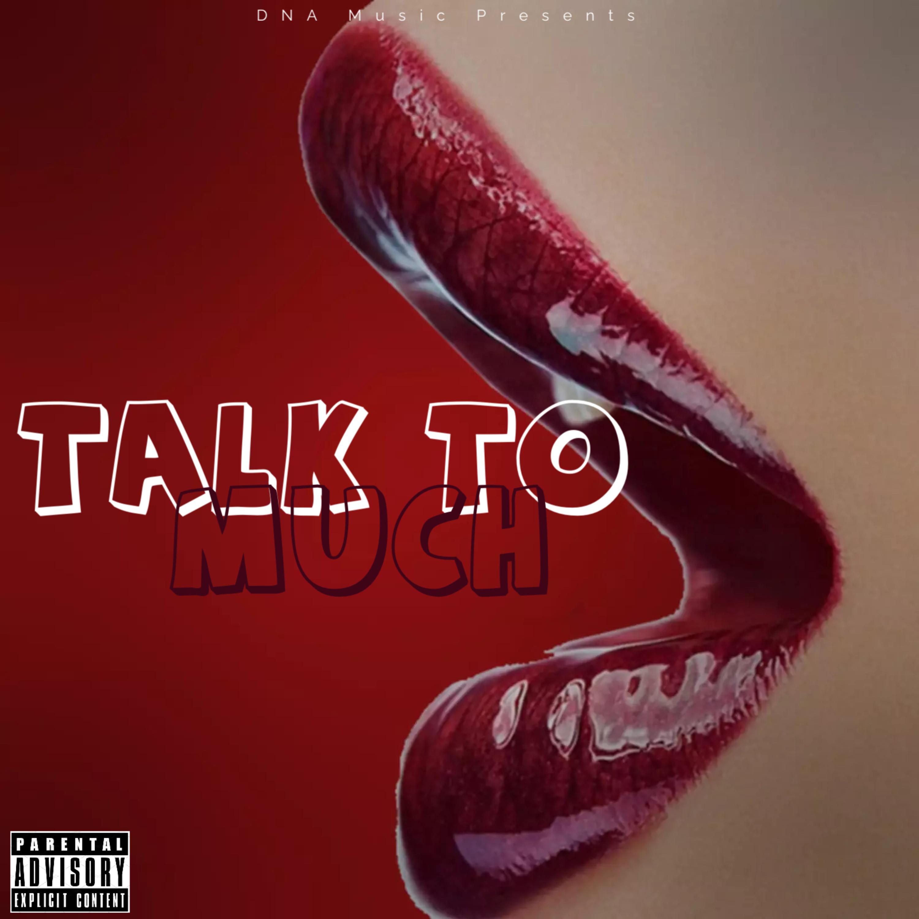 Talk To Much artwork