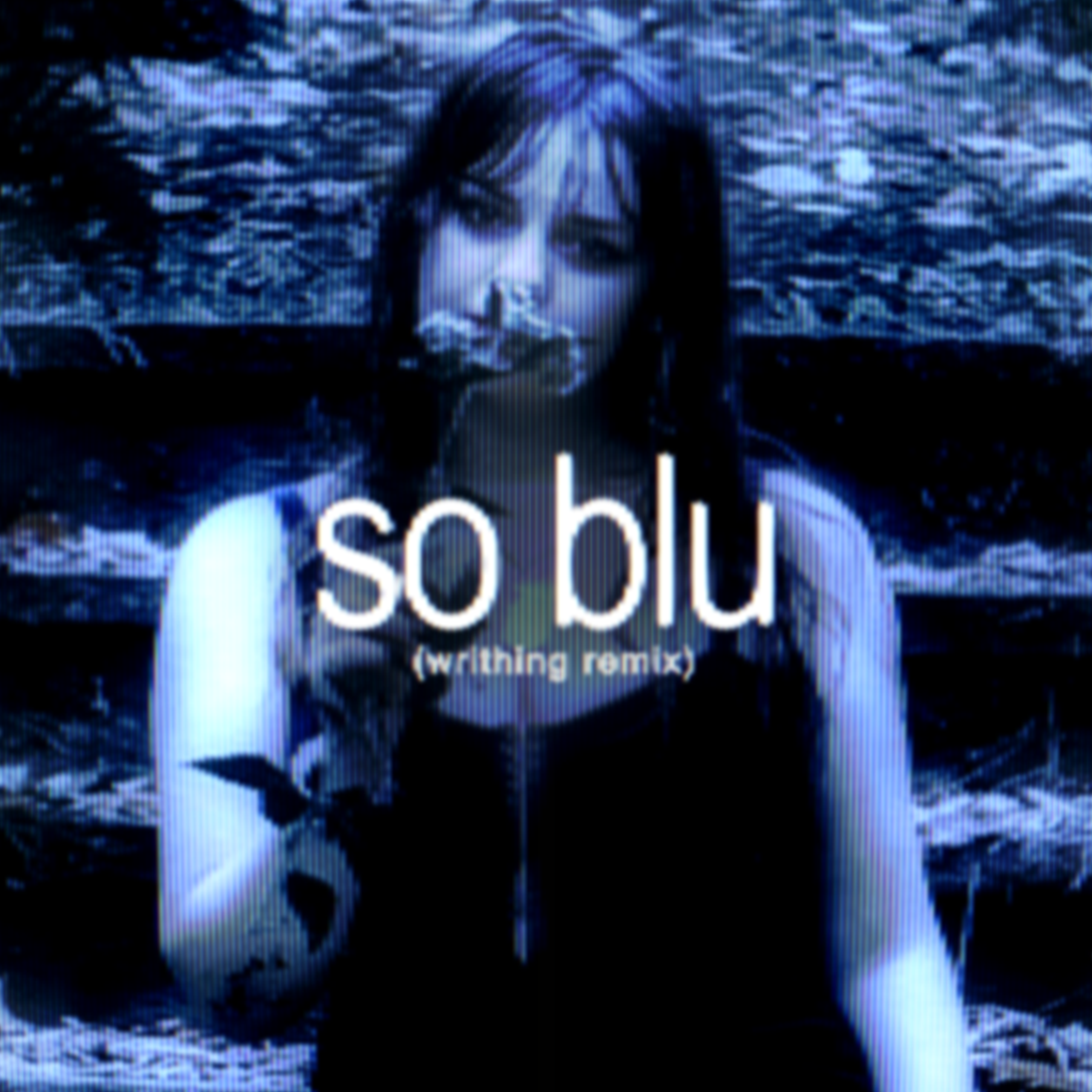so blu </3 (writhing remix) artwork