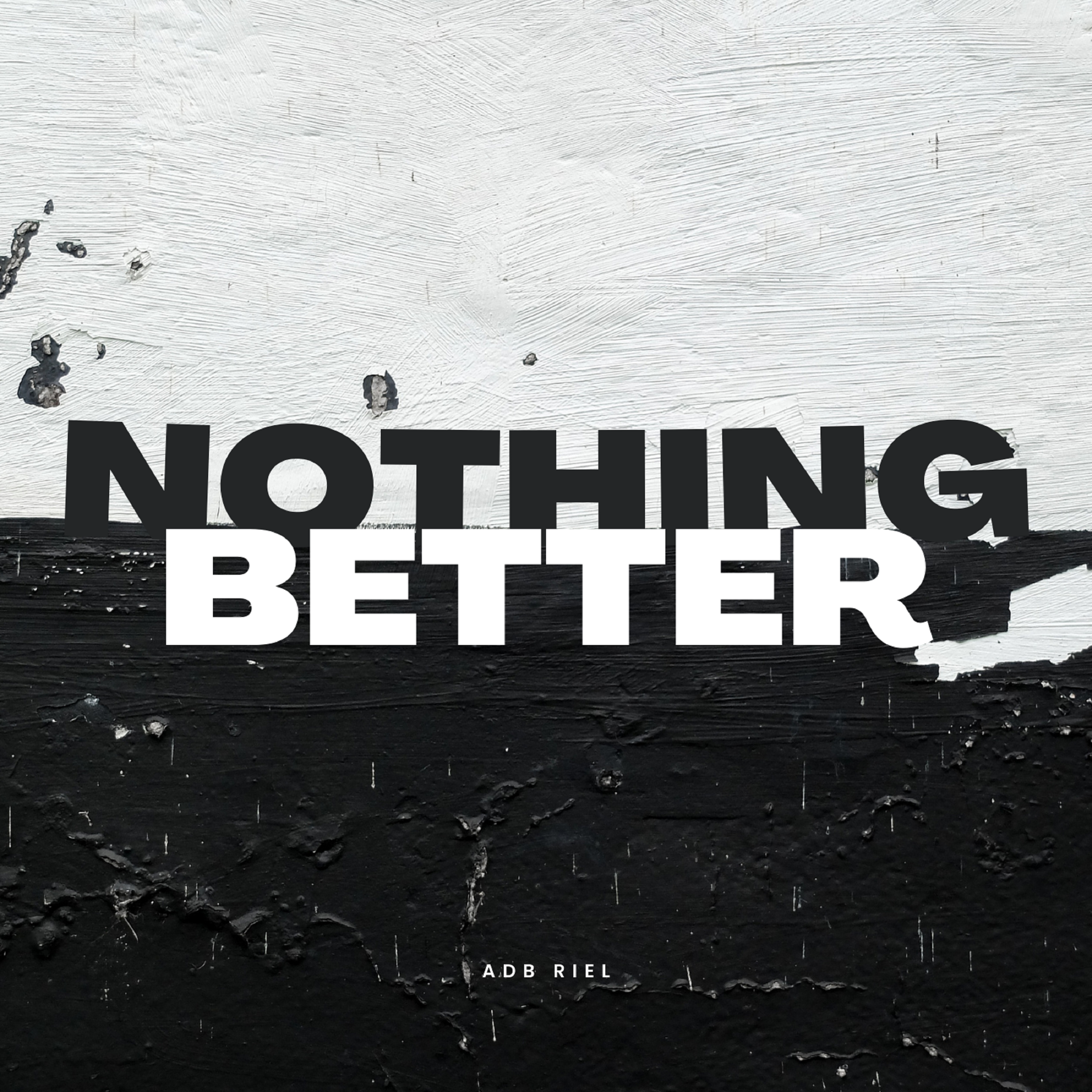 Nothing Better artwork
