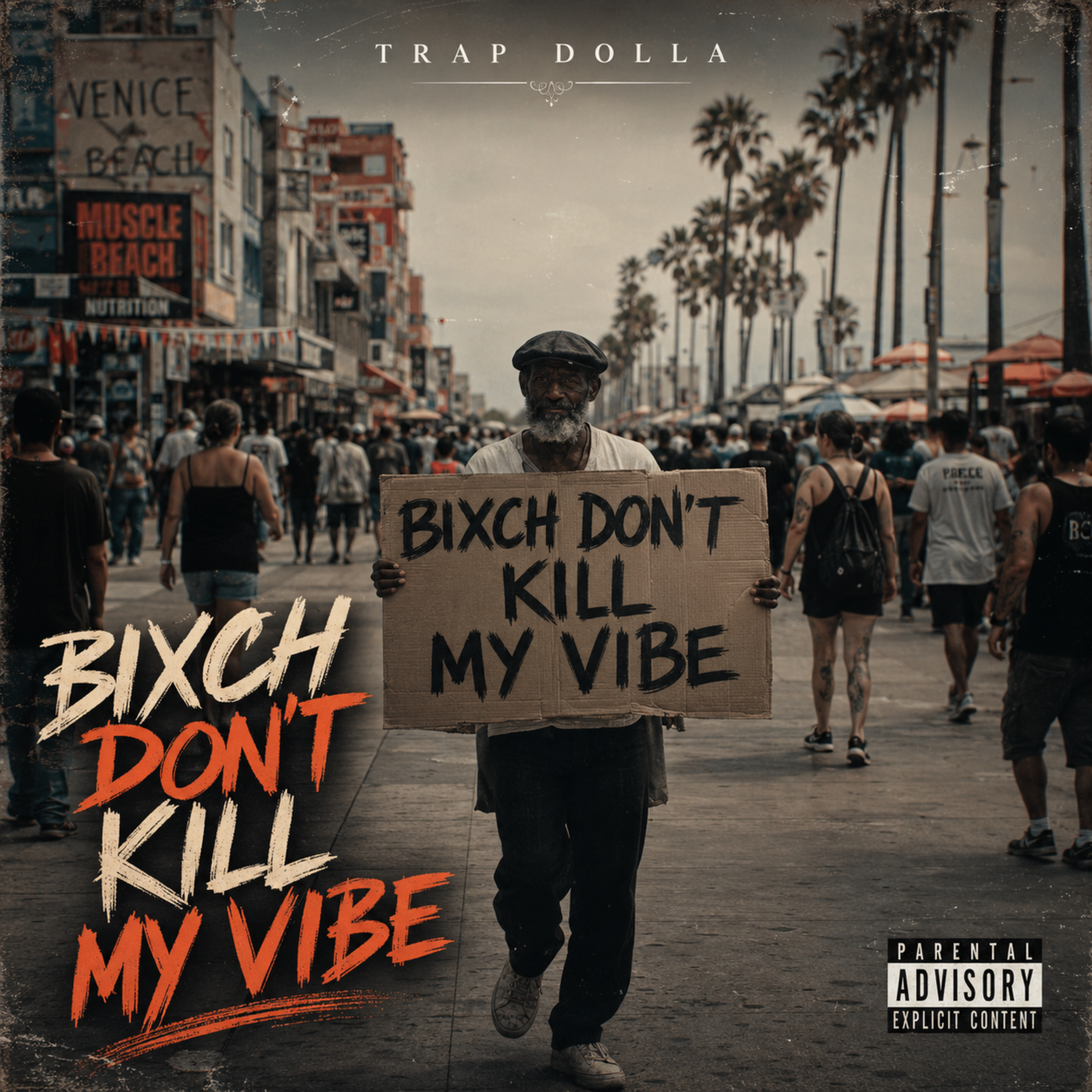 BIXCH DON'T KILL MY VIBE by Trap Dolla cover art