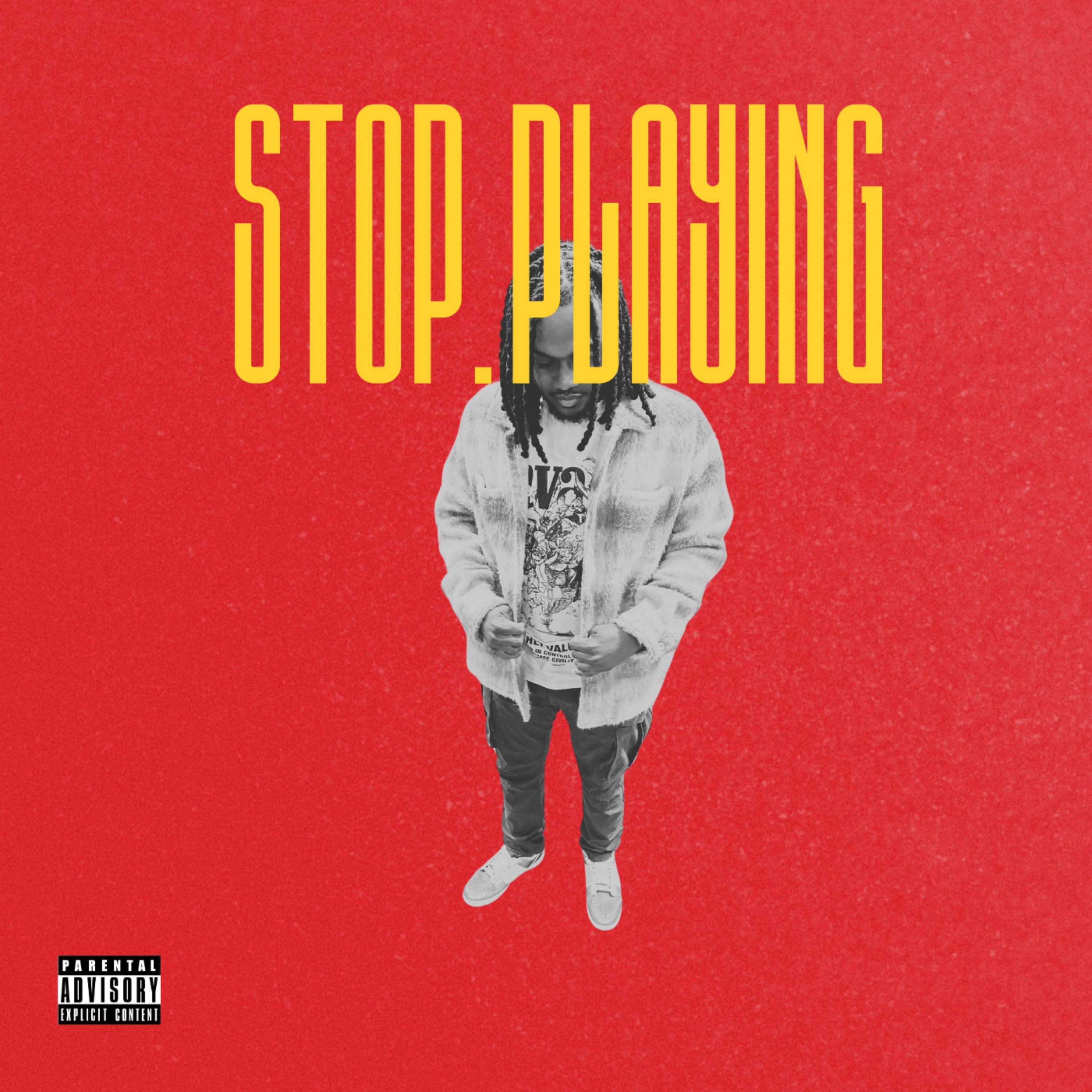 STOP PLAYING artwork