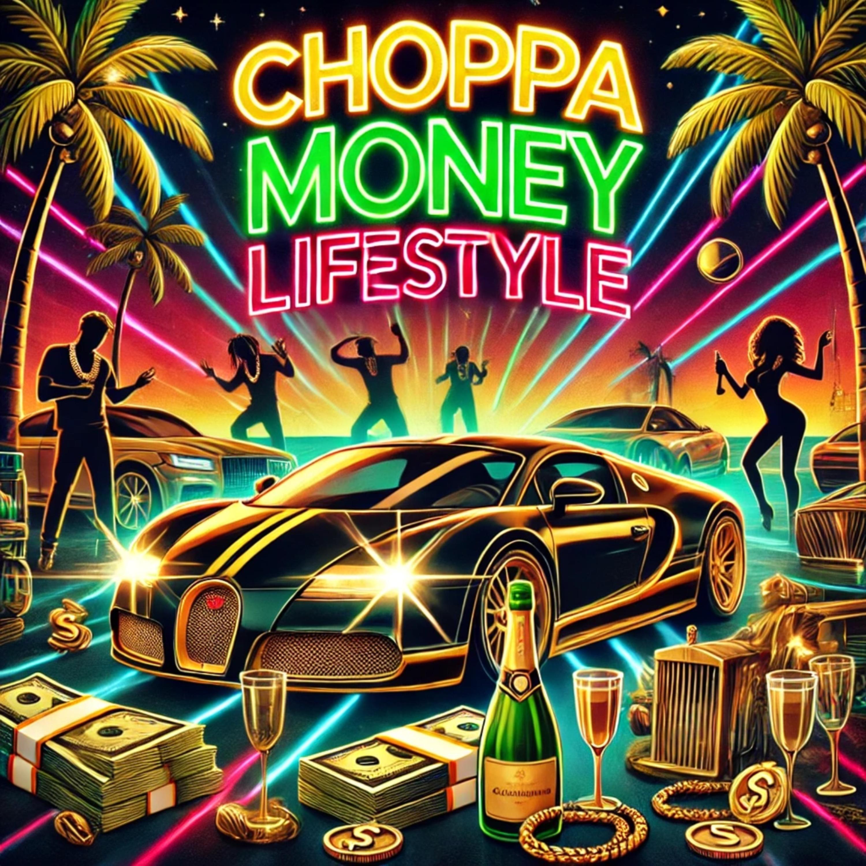 Choppa Money Lifestyle artwork