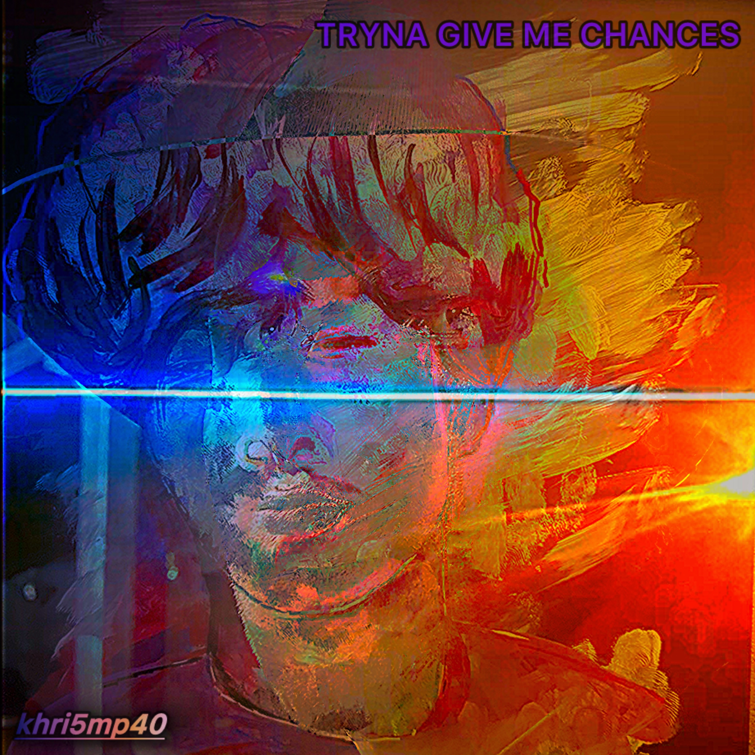 TRYNA GIVE ME CHANCES artwork