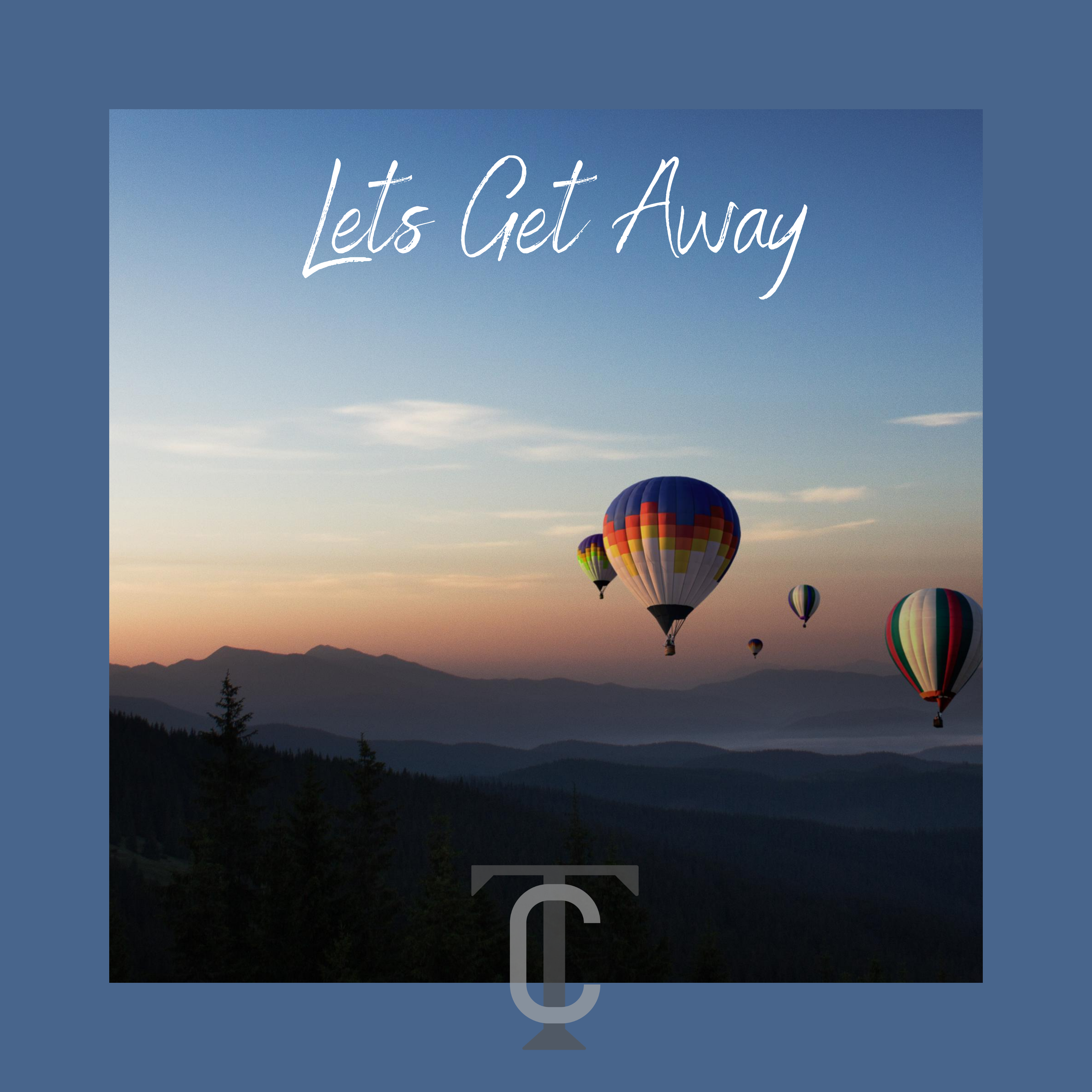 Lets Get Away artwork