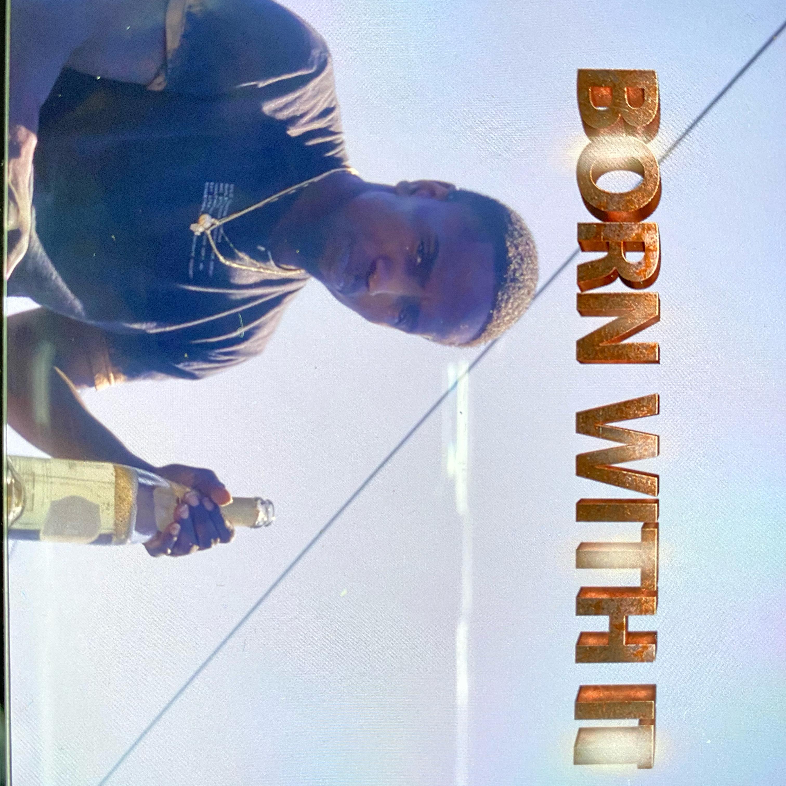 BORN WITH IT artwork
