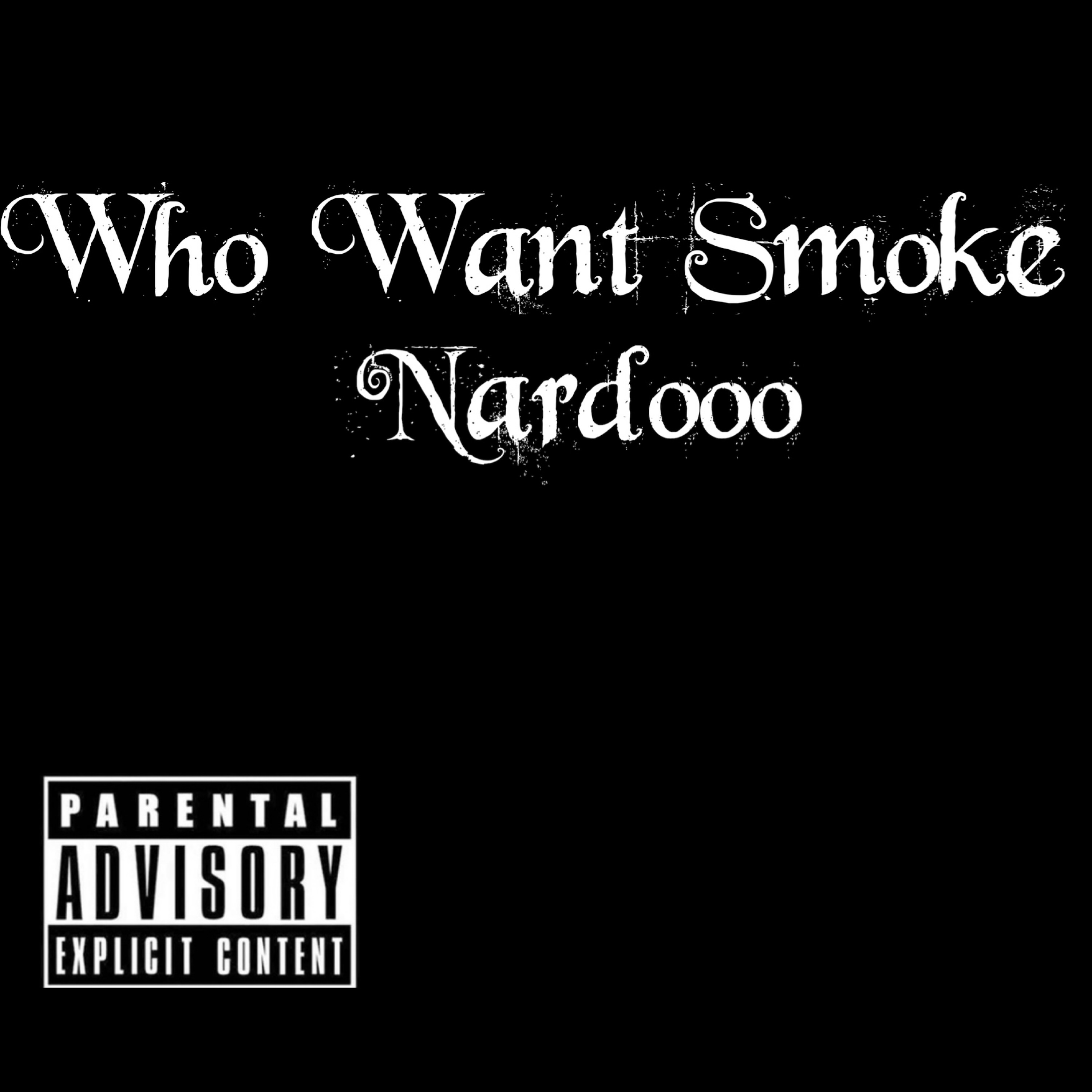 Who Want Smoke artwork