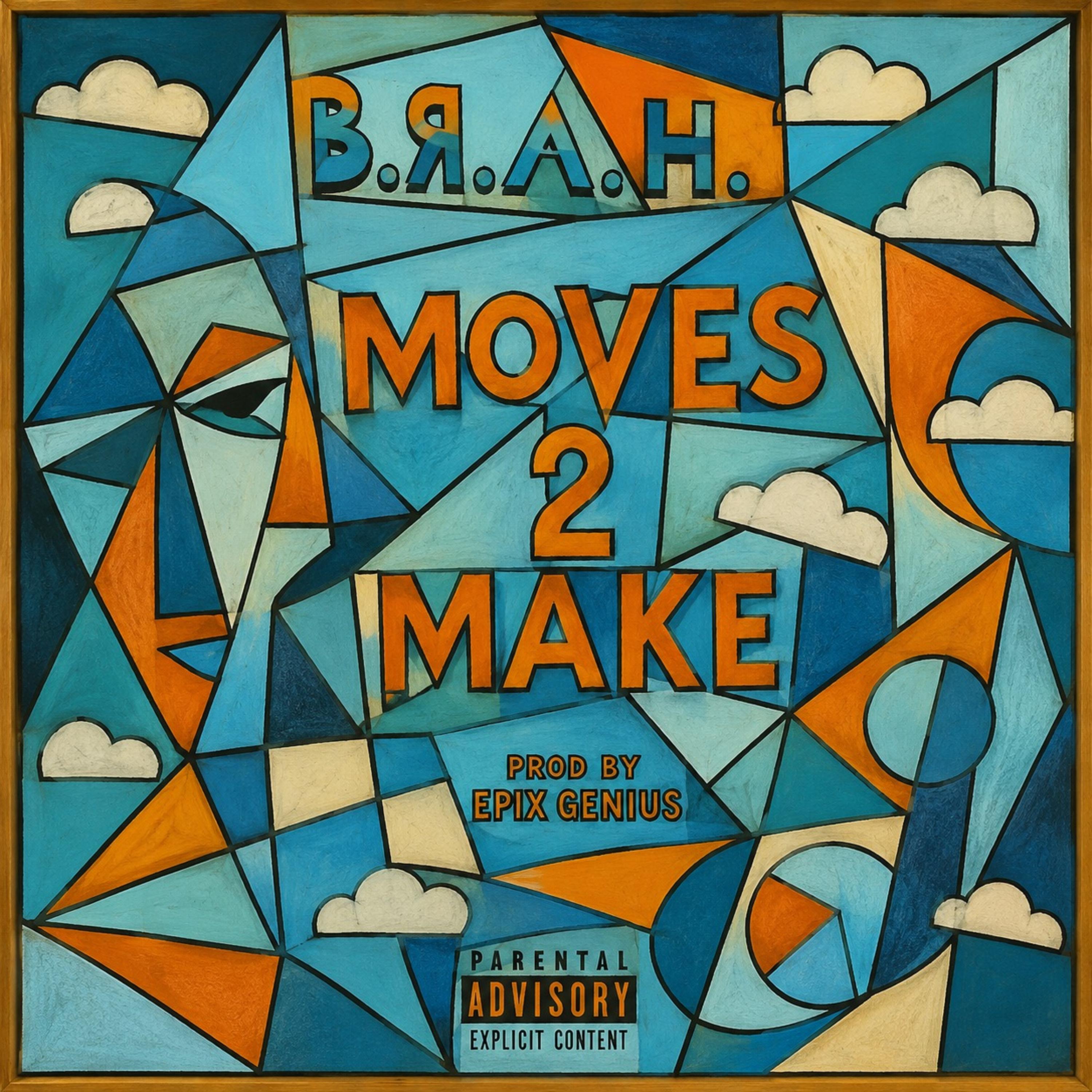 Moves 2 Make (Remastered) by B.R.A.H. cover art