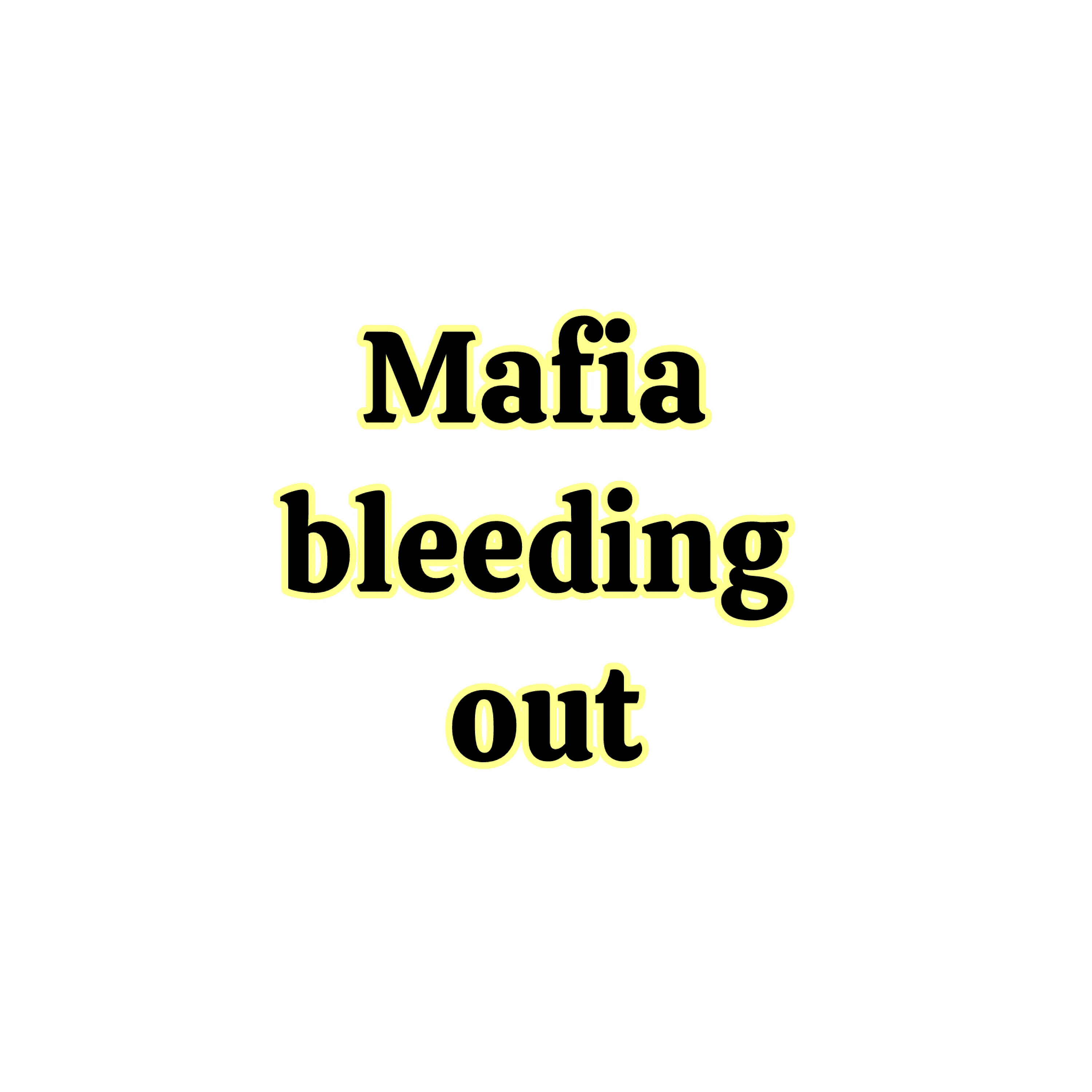 Mafia bleeding out artwork