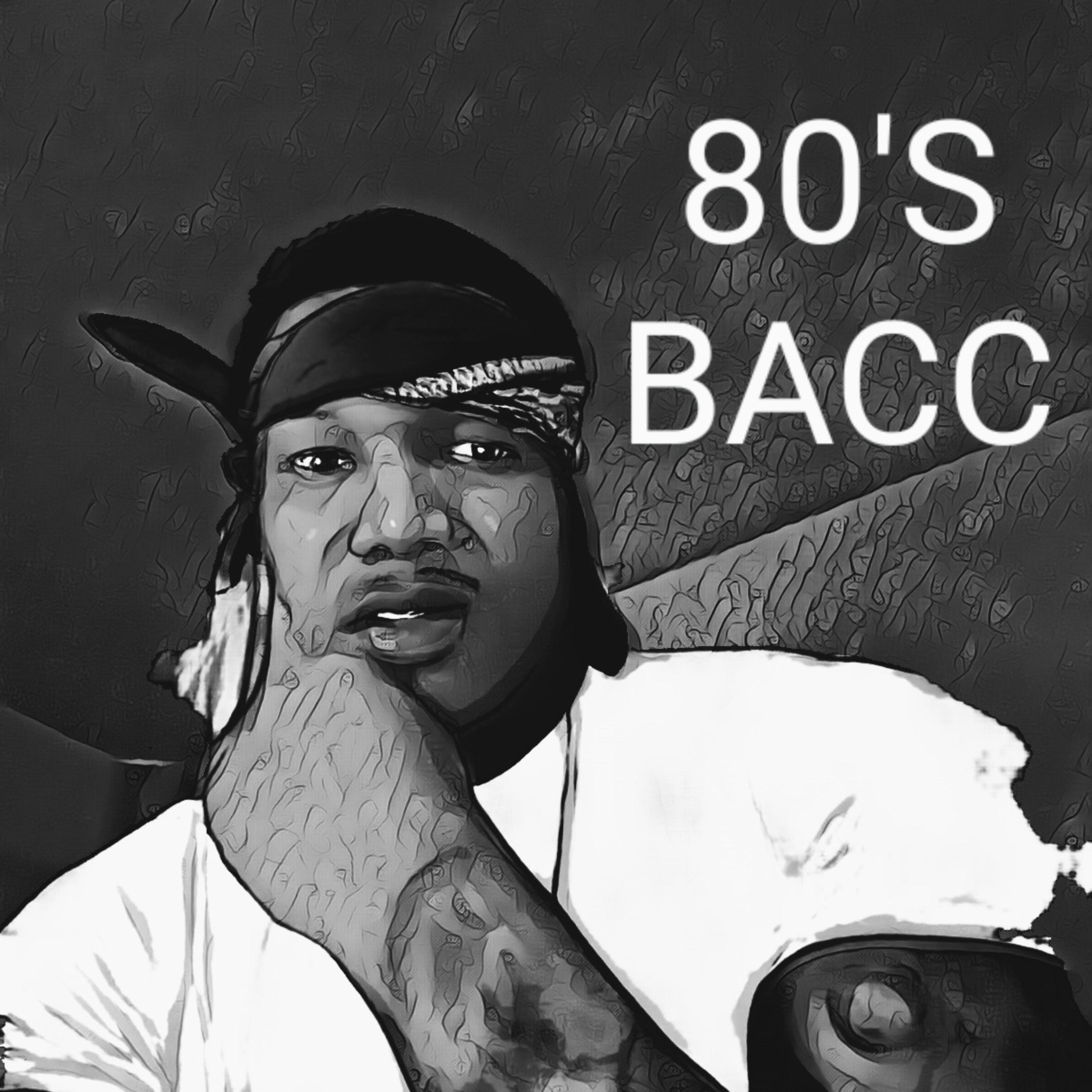 80's Bacc artwork