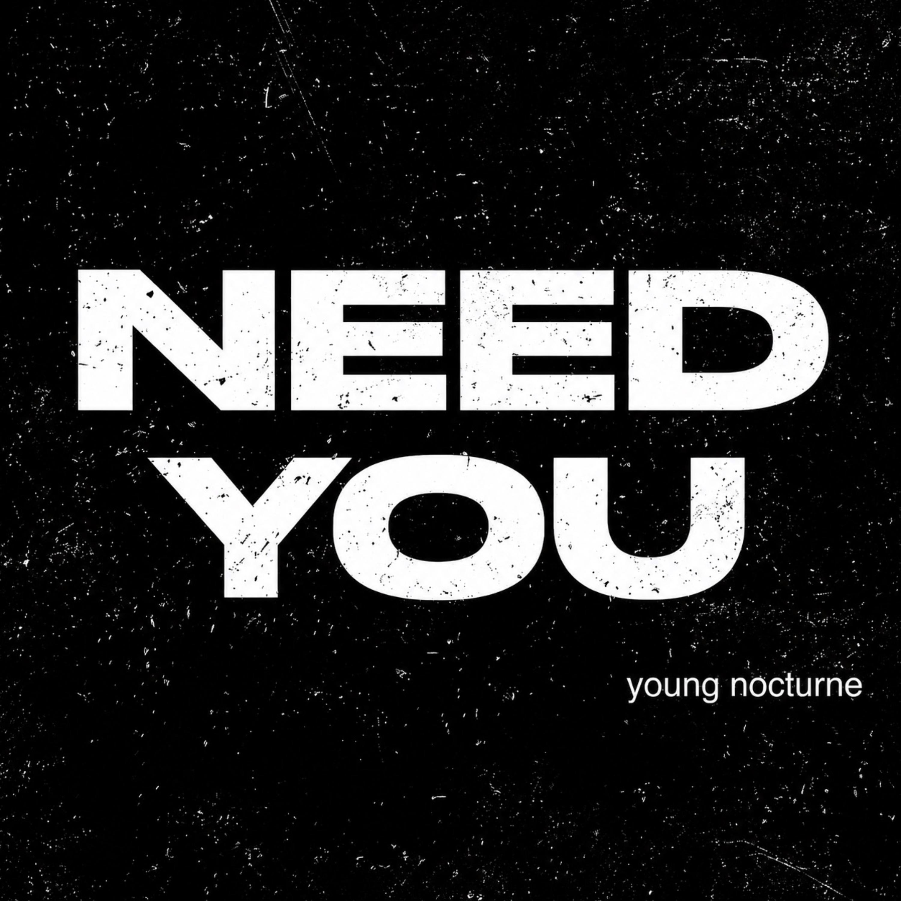 Need You by Young Nocturne cover art