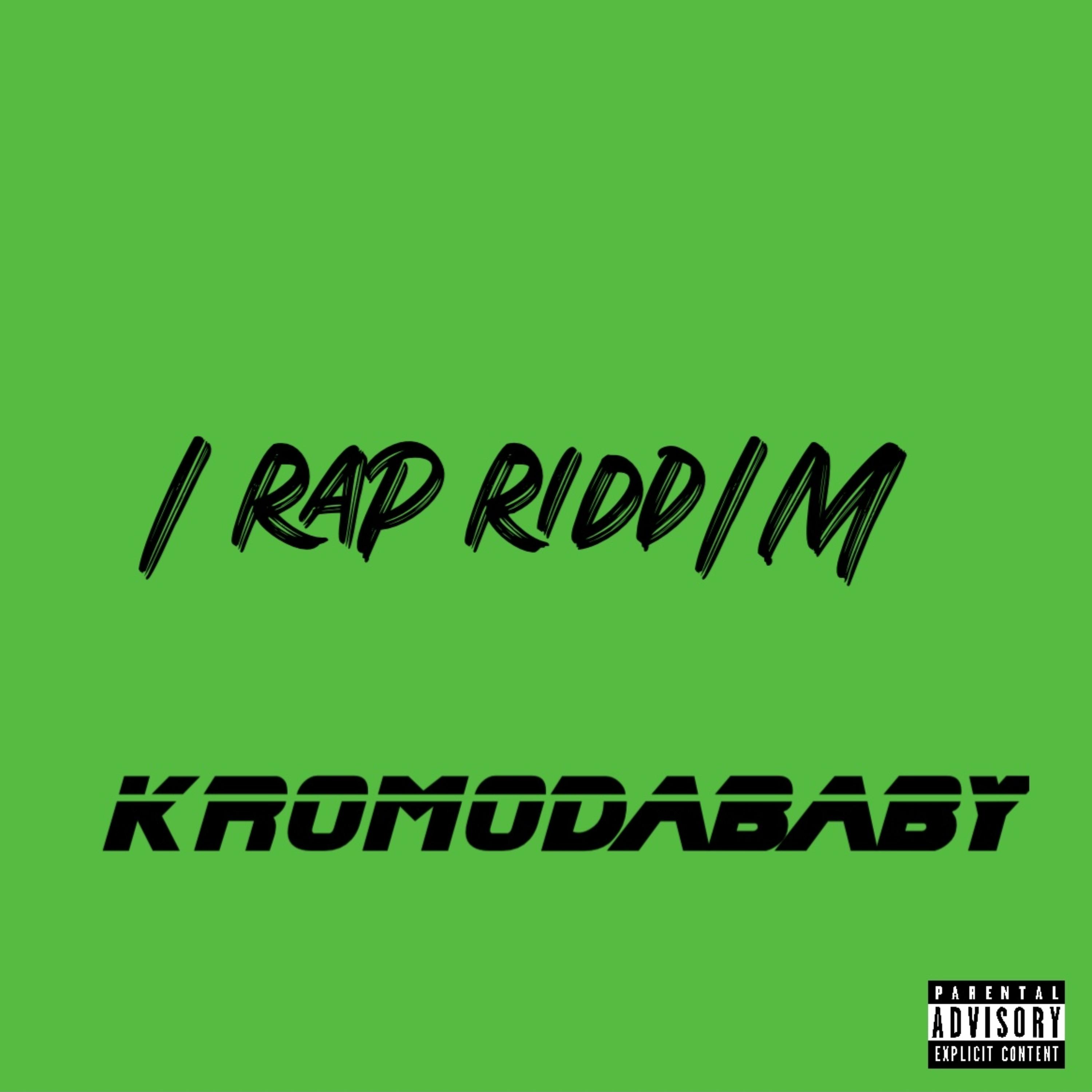 I Rap RIDDIM by KromoDaBaby cover art
