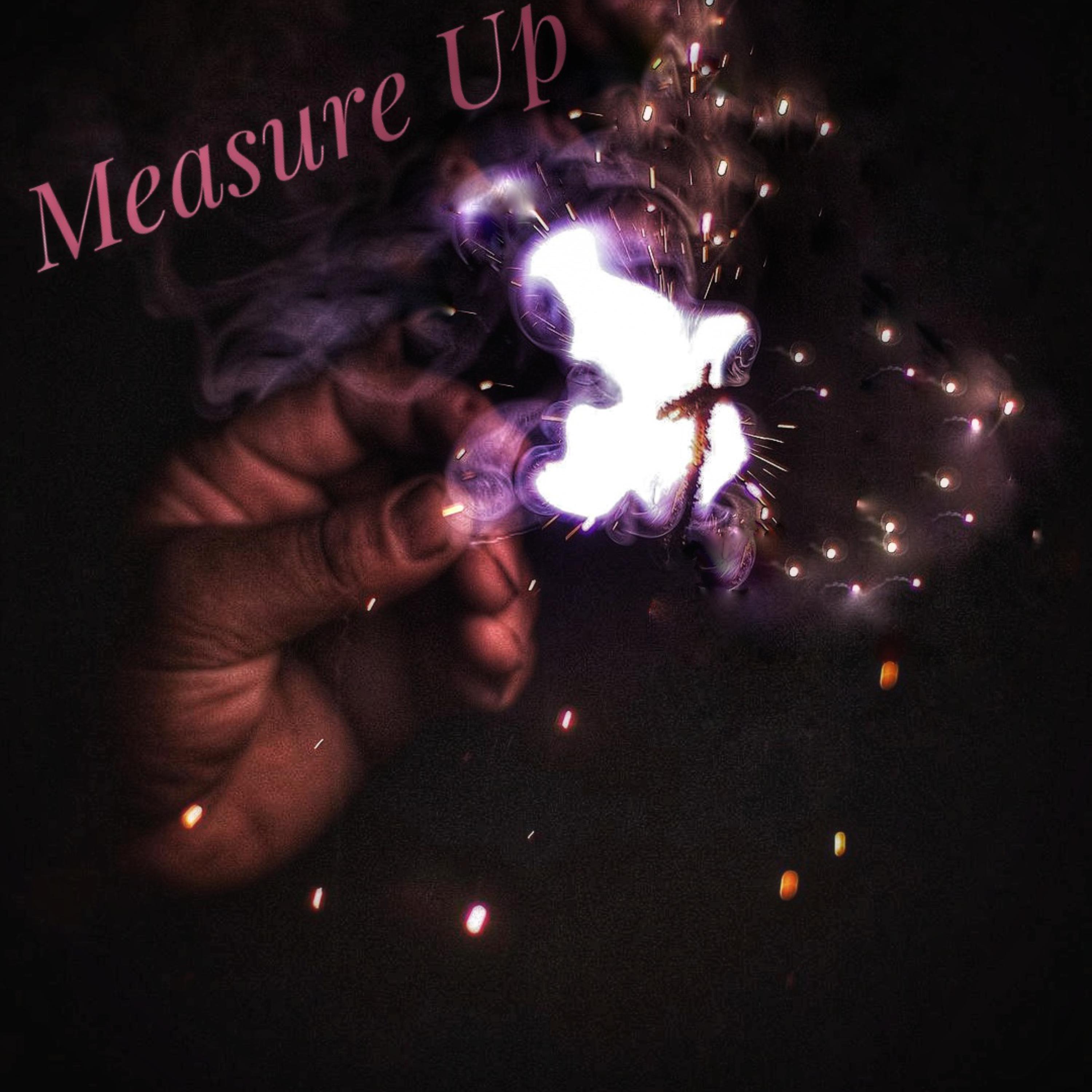 Measure Up by OddioDaOdd1 cover art