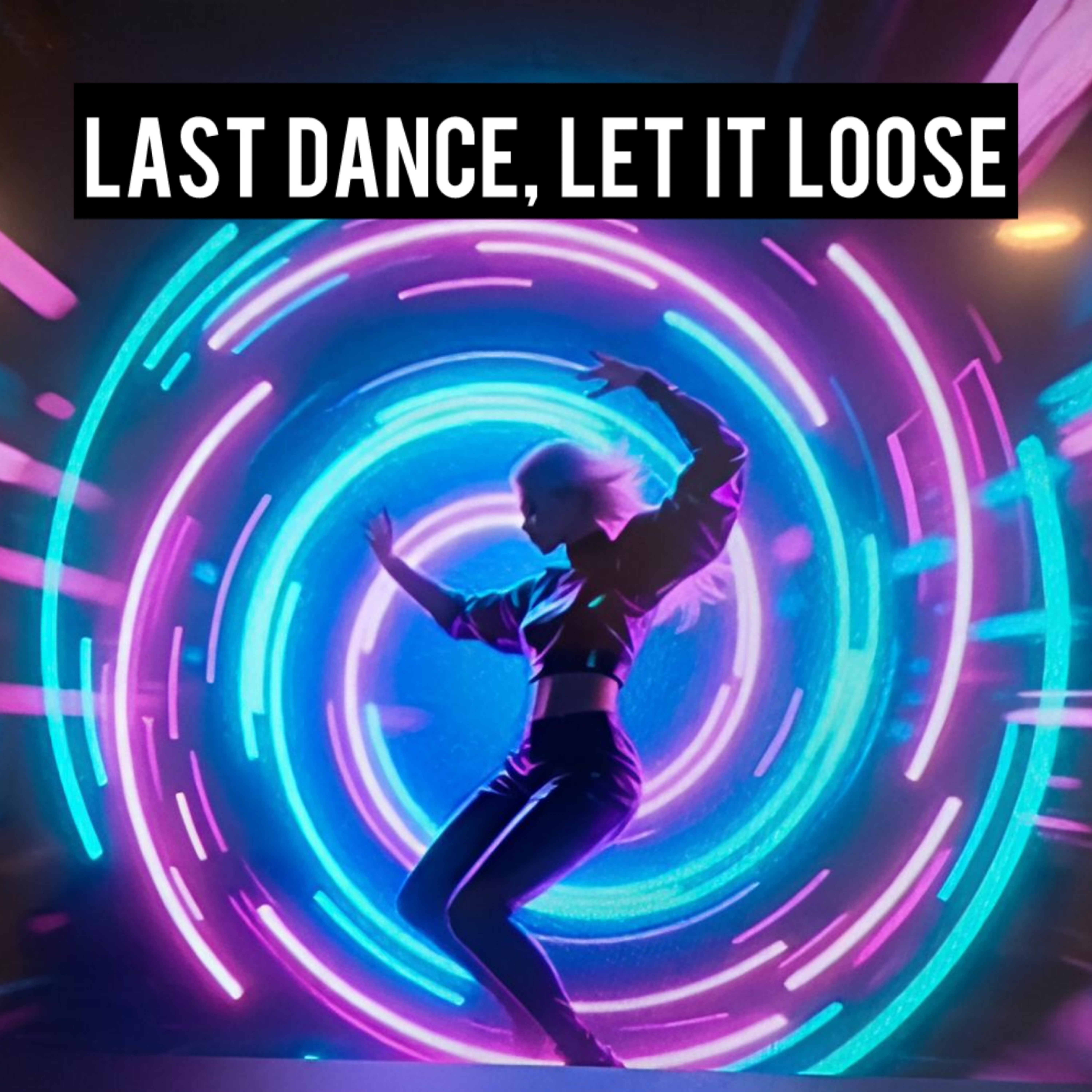 Last Dance, Let It Loose artwork