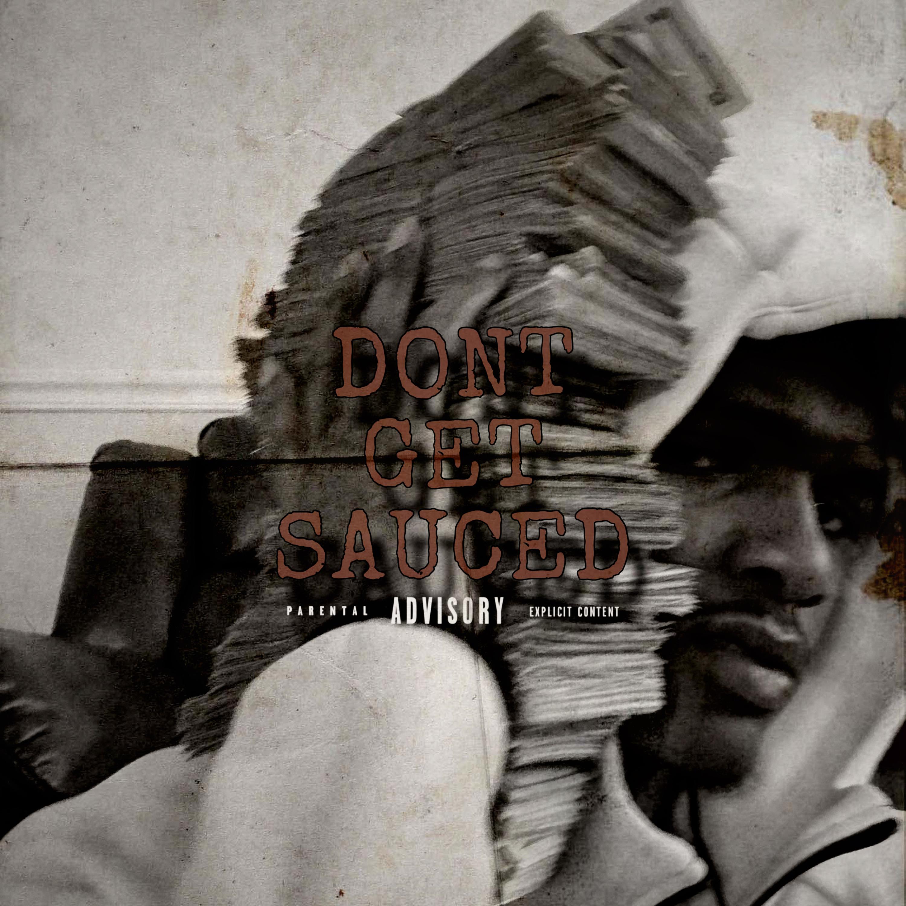 Don’t Get Sauced artwork