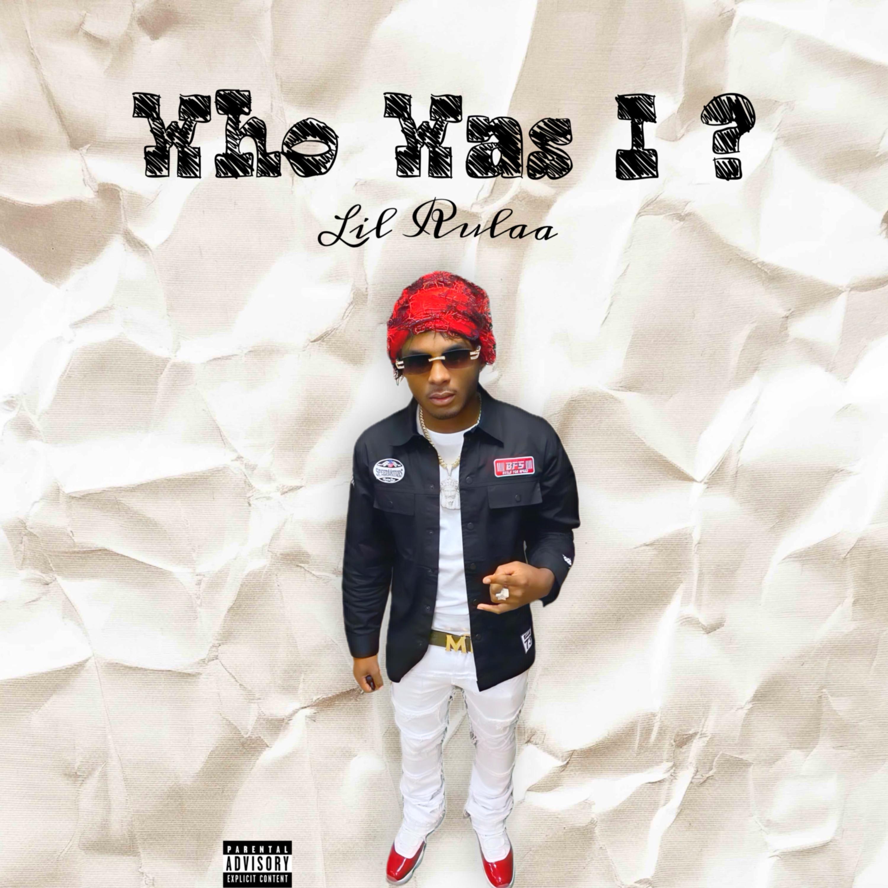 Who Was I ? by Lil Rulaa cover art