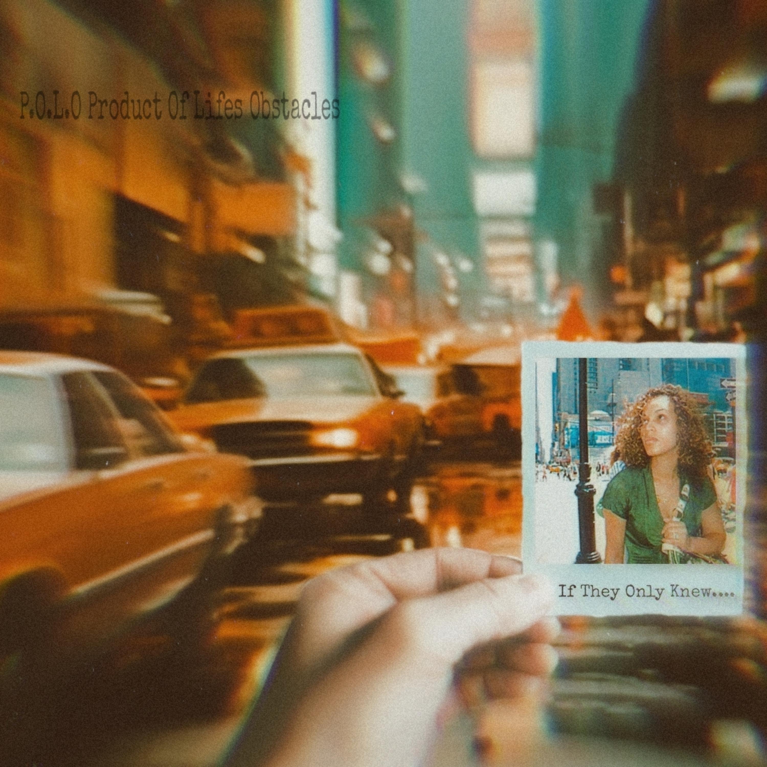 If They Only Knew.... by P.O.L.O "Product Of Lifes Obstacles" cover art
