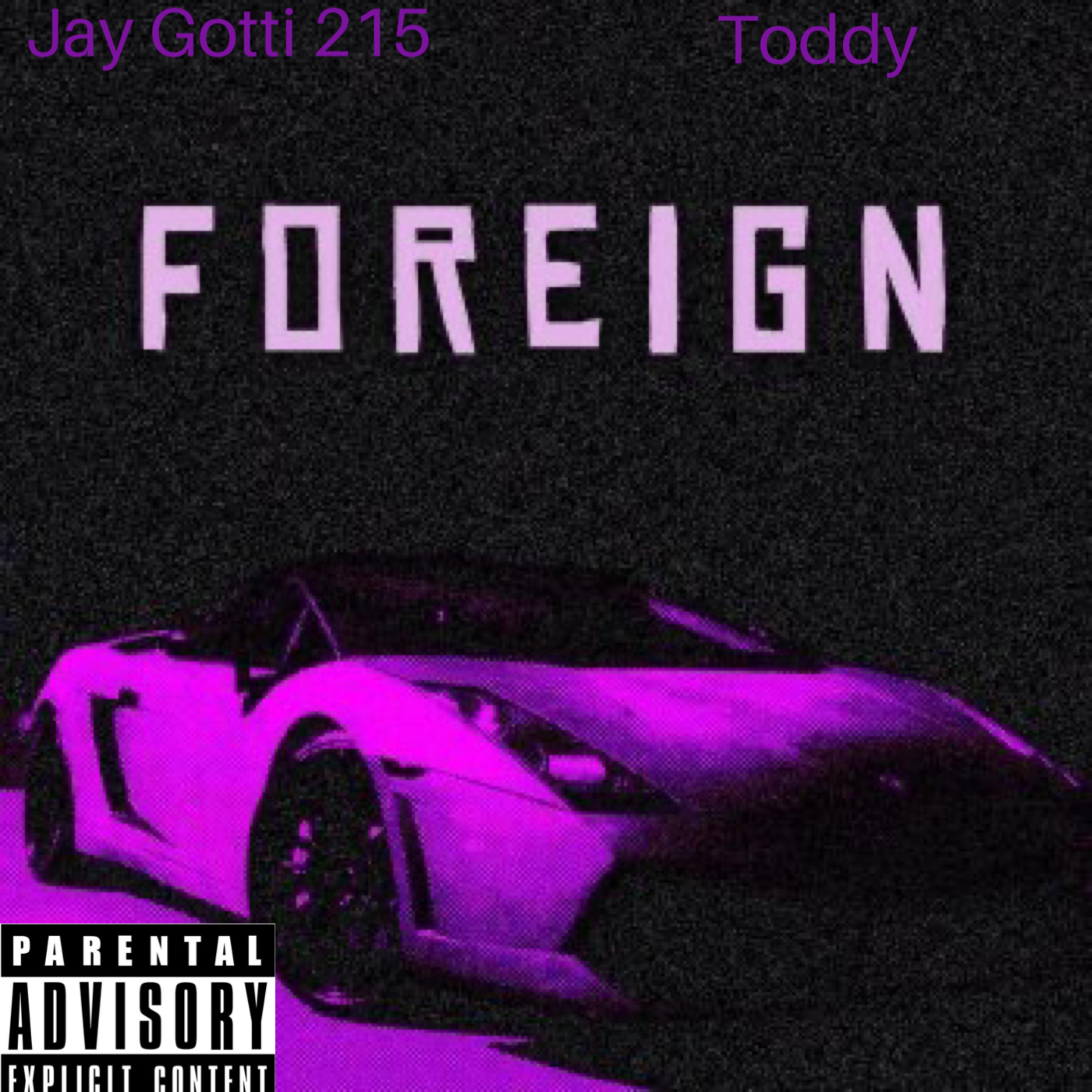 Foreign by Jay Gotti 215 cover art