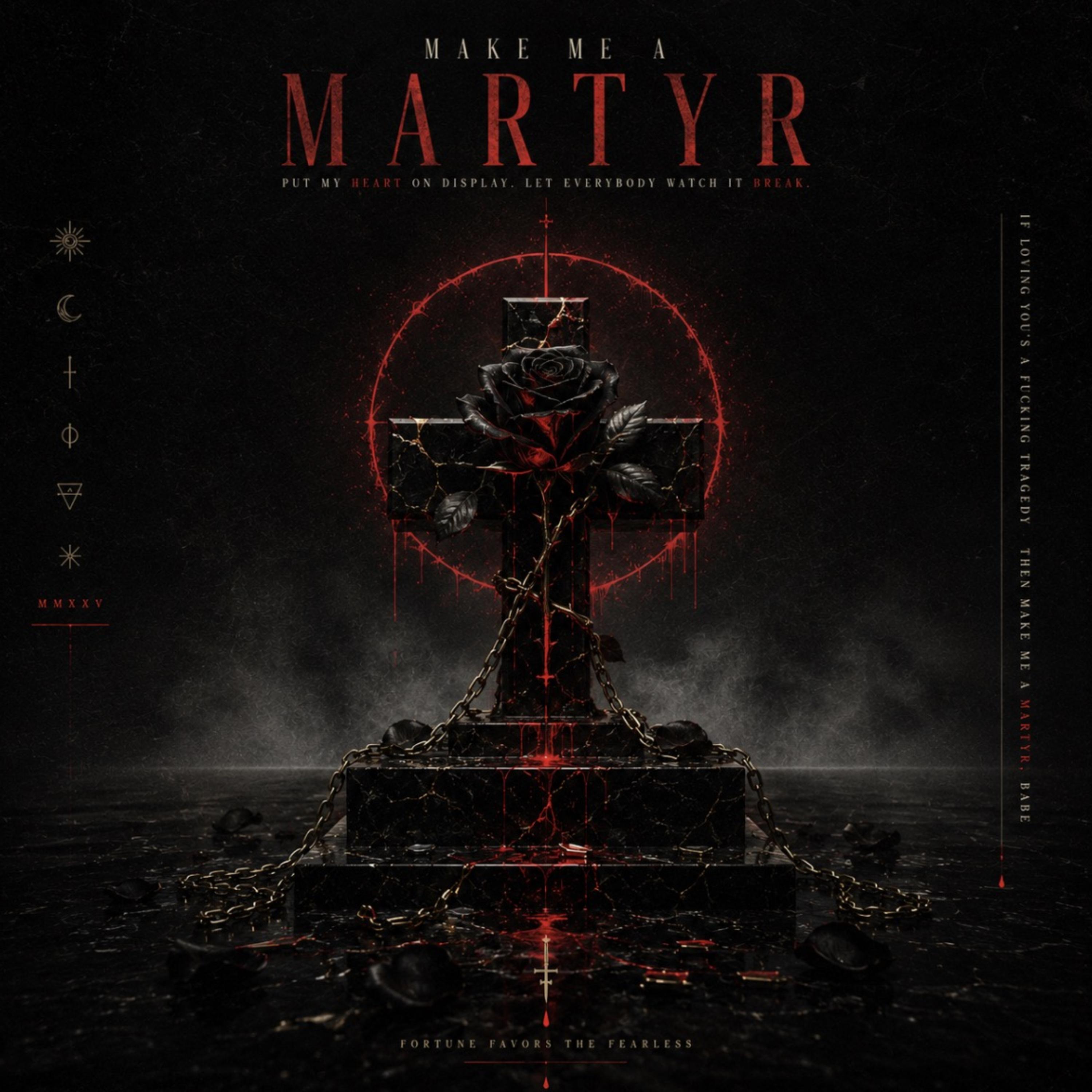 MAKE ME A MARTYR by MAK cover art