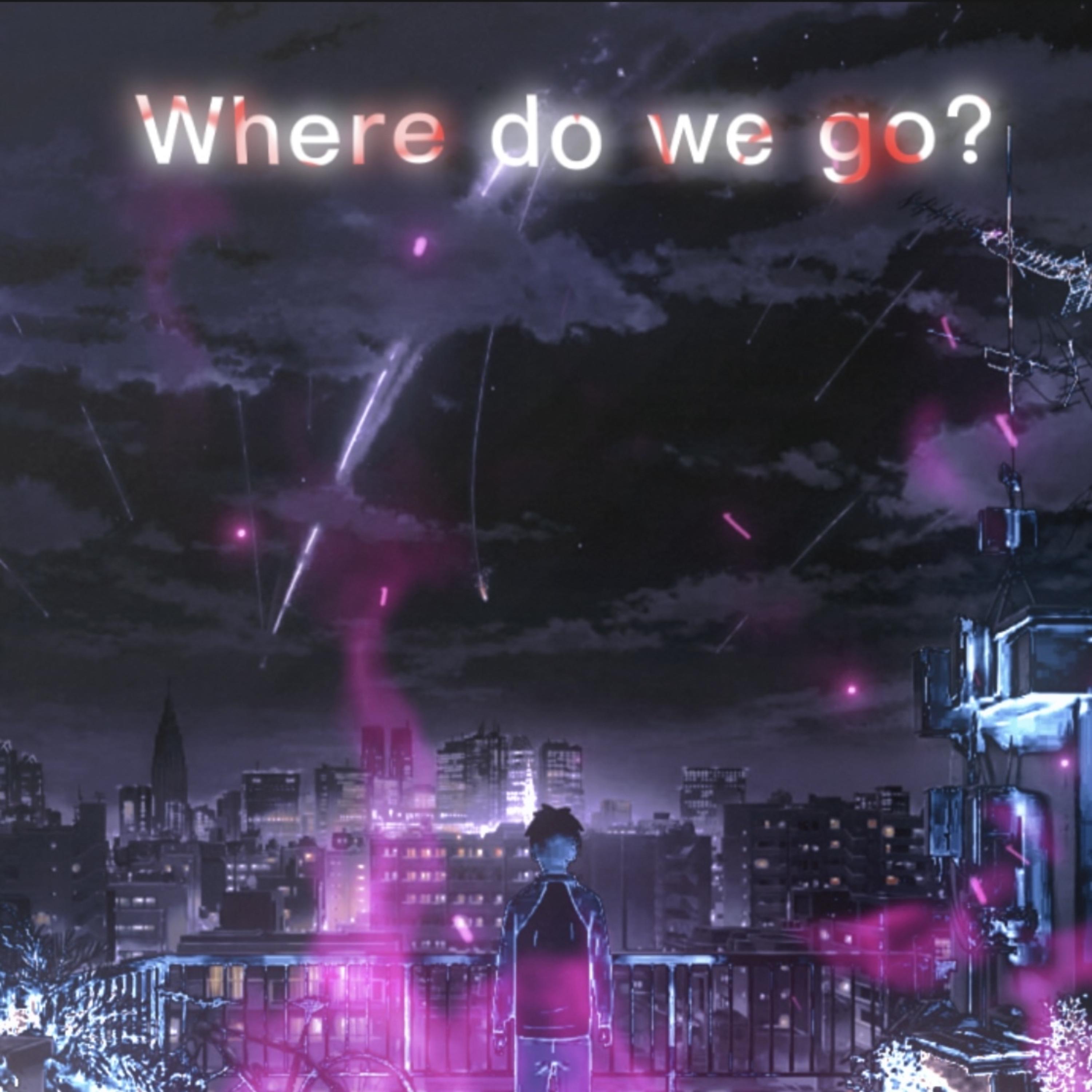 Where Do We Go? artwork