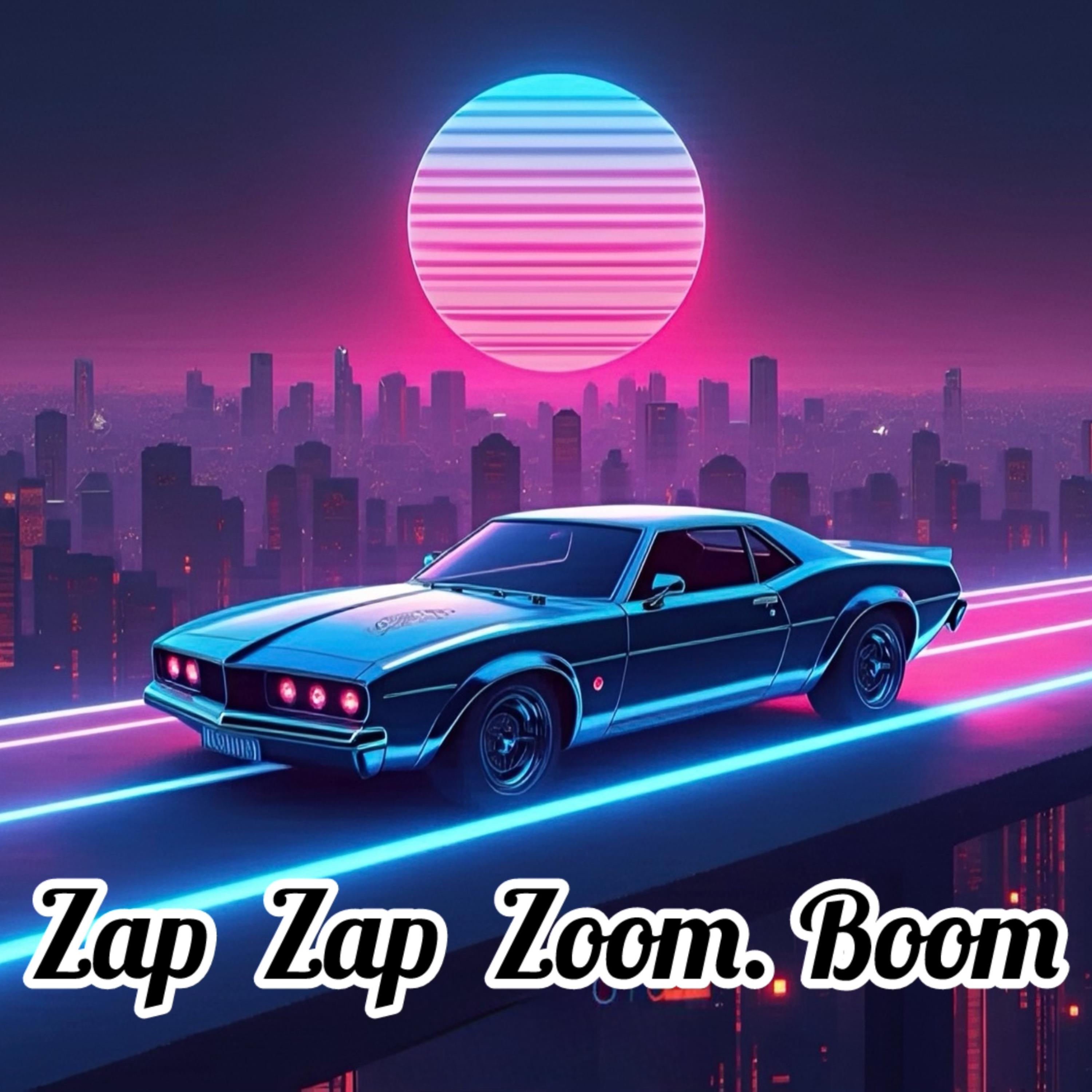 Zap  Zap  Zoom. Boom artwork