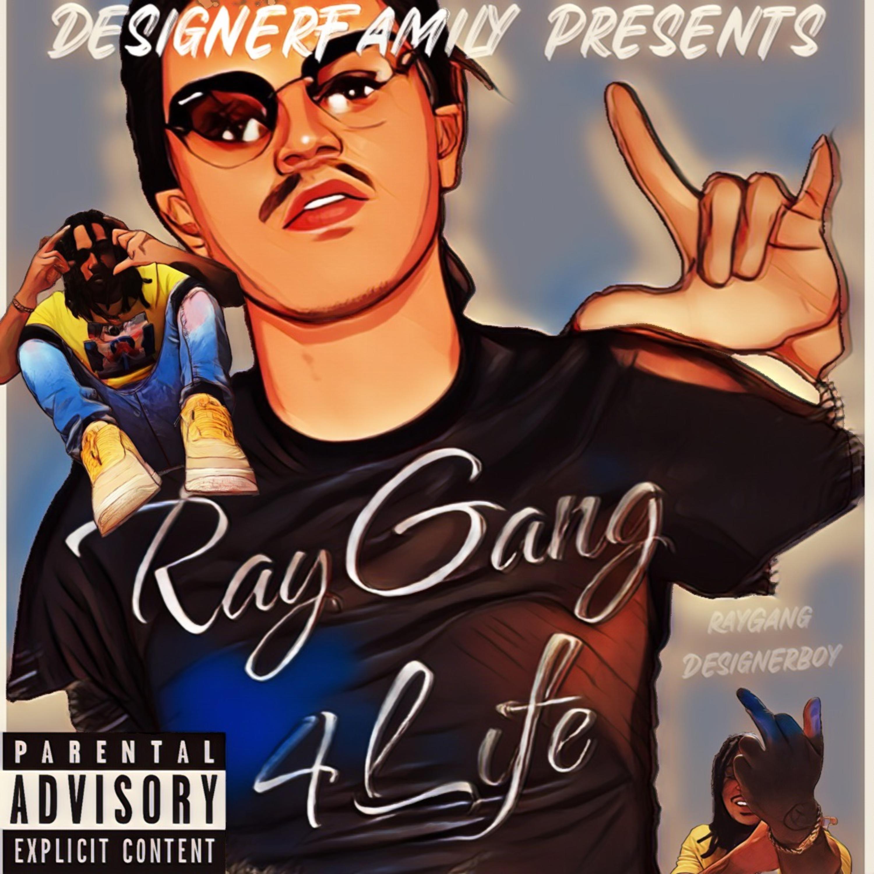 RayGang 4 Life by DesignerBoy Money Mell cover art