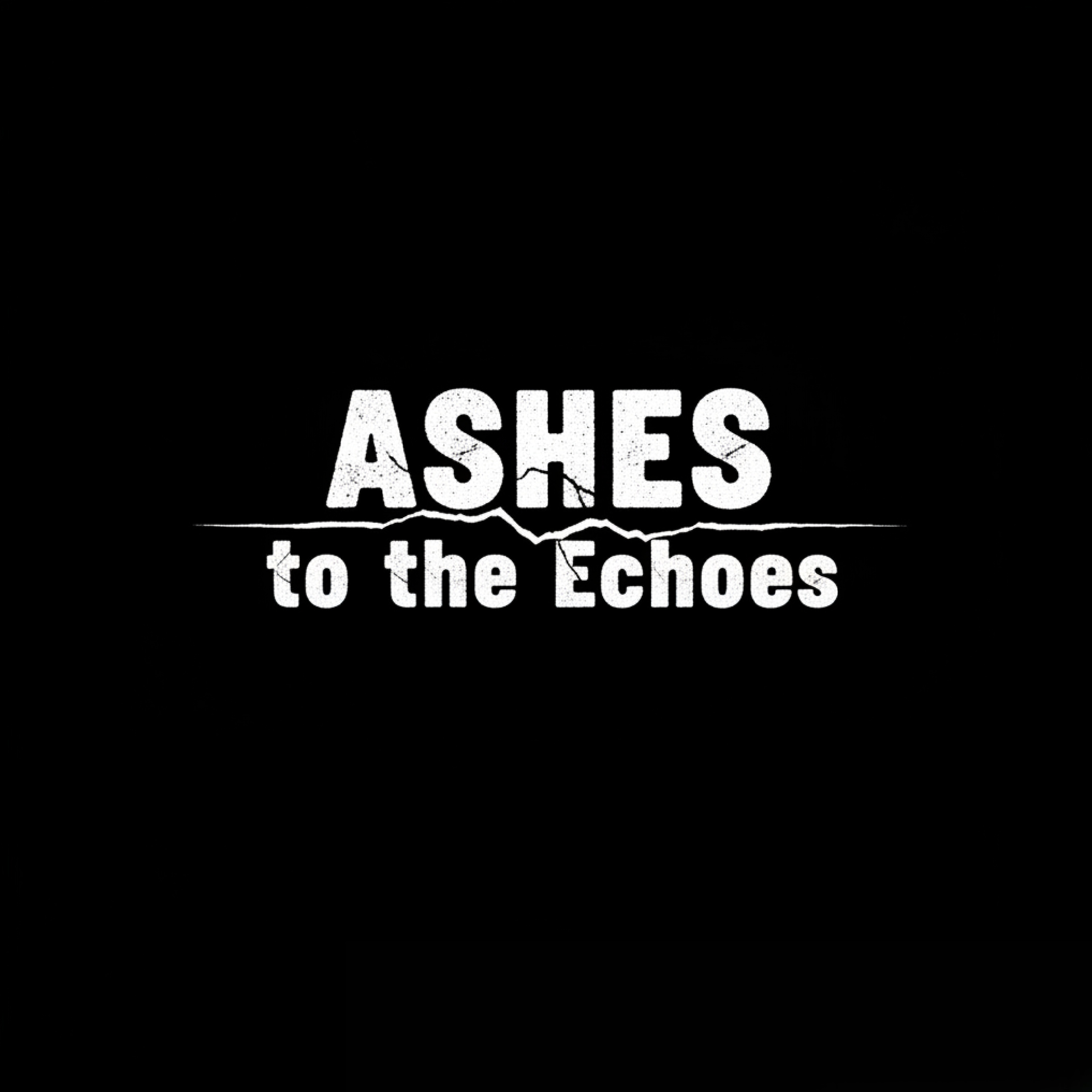 ASHES to the Echoes artwork