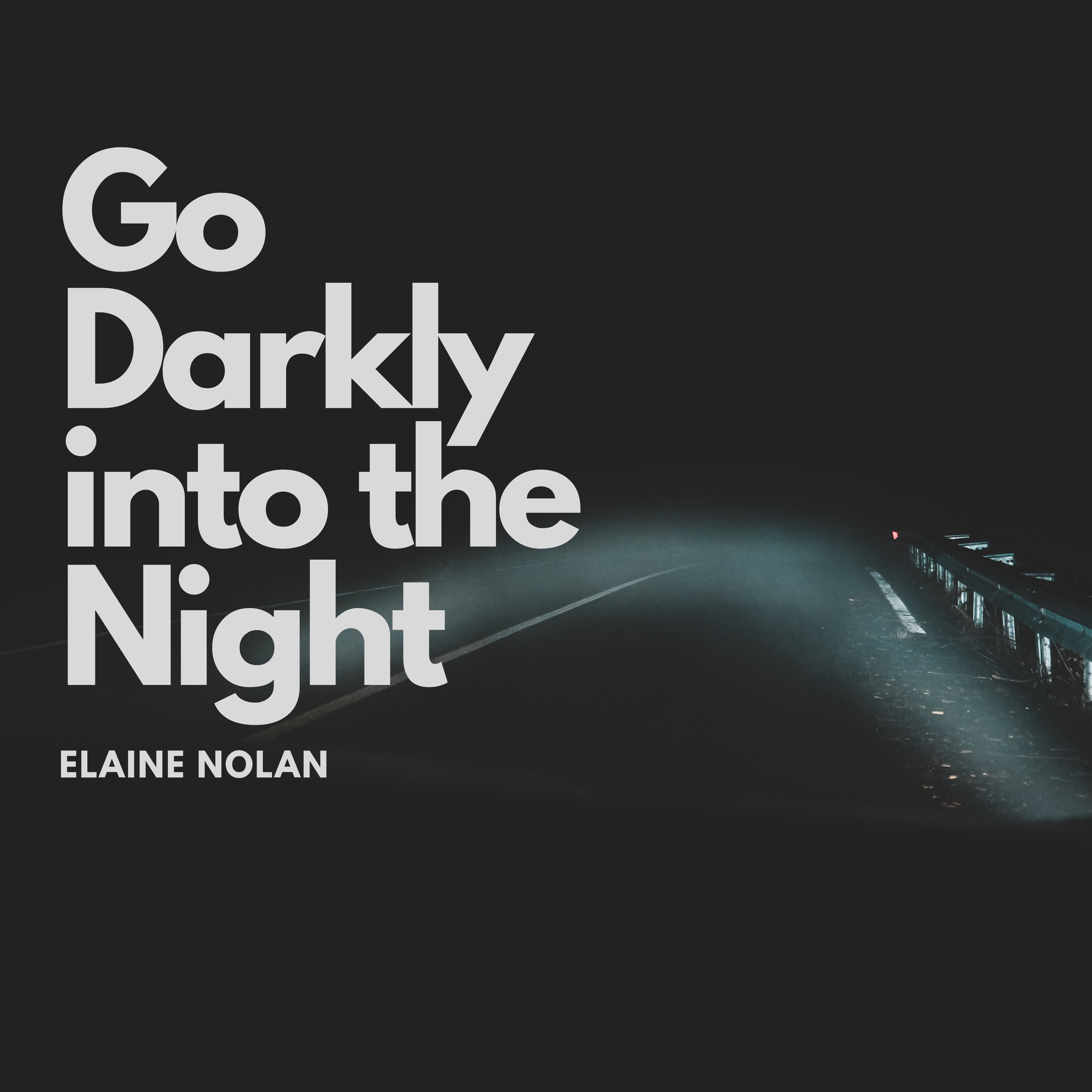 Go Darkly into the Night artwork